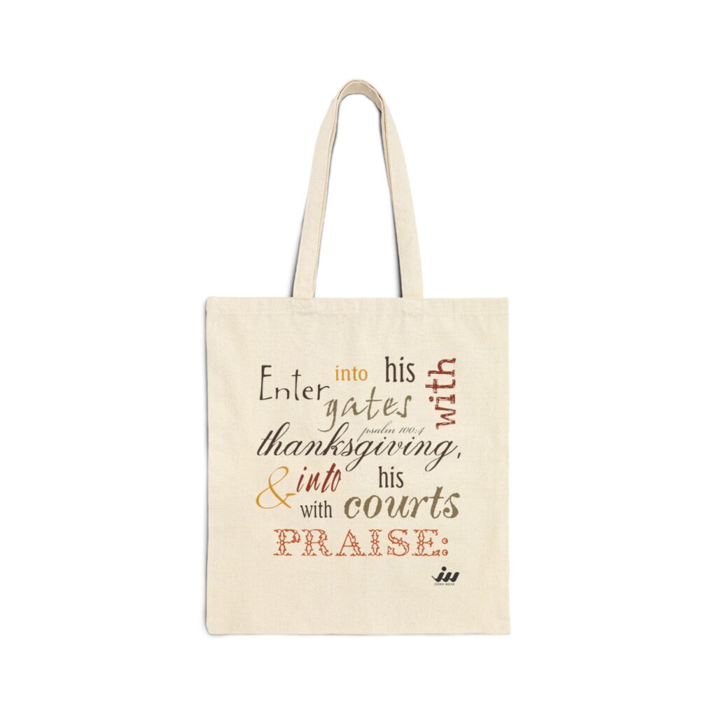 T-Shirts canvas tote bag — "enter into his gates with thanksgiving" scripture praise tote