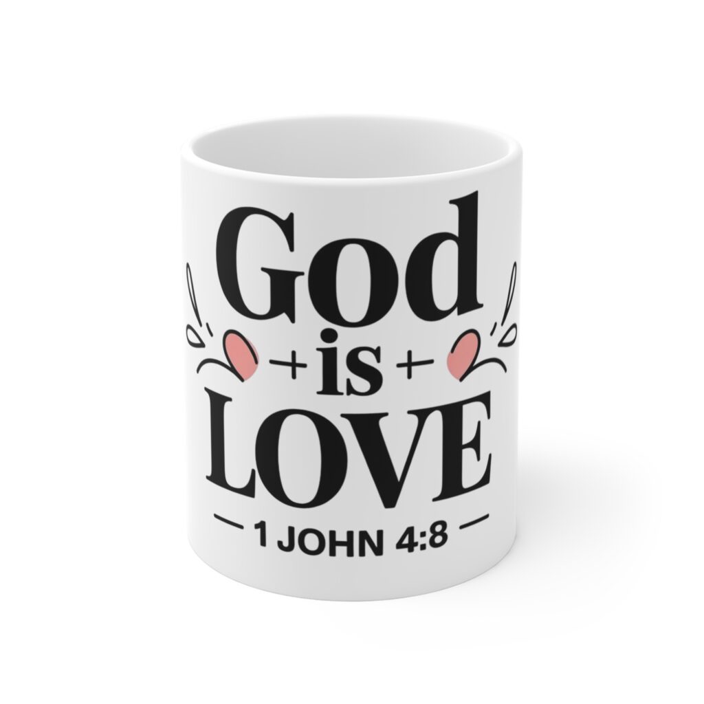 T-Shirts god is love 1 john 4:8 coffee mug — christian scripture prayer mug