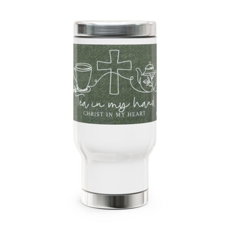christian travel mug — “tea in my hand, christ in my heart” 14oz stainless steel