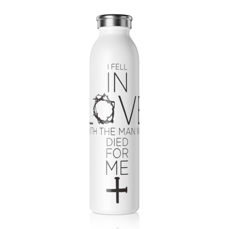 skinny water bottle “i fell in love with the man who died for me” christian cross stainless steel bottle