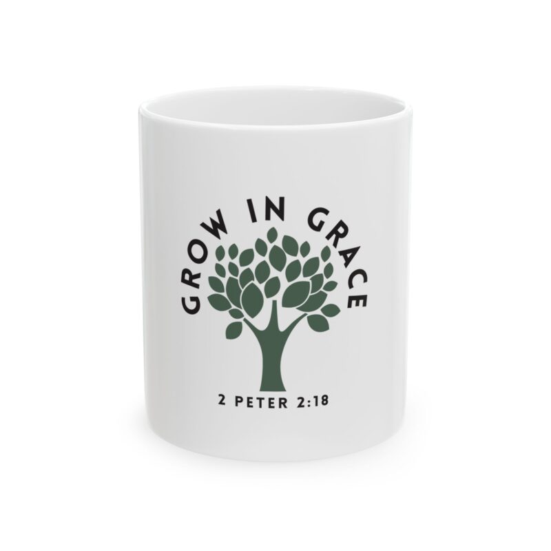 grow in grace ceramic mug — inspirational christian coffee mug (11oz & 15oz)