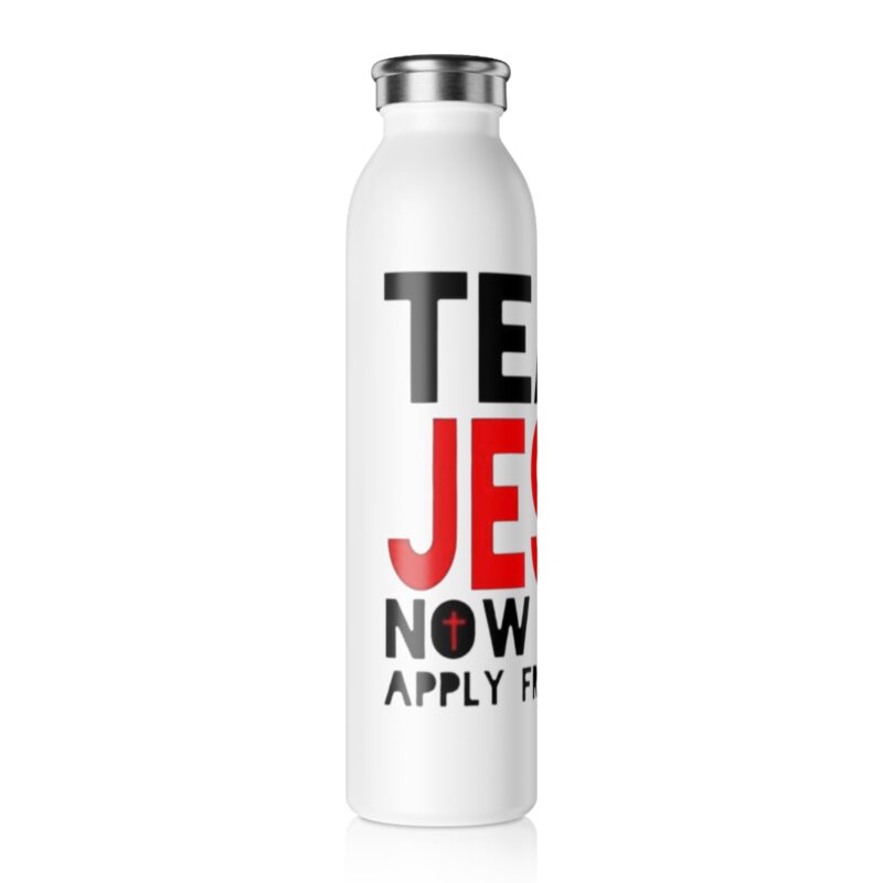 slim water bottle — teach jesus now apply from within faith quote stainless bottle