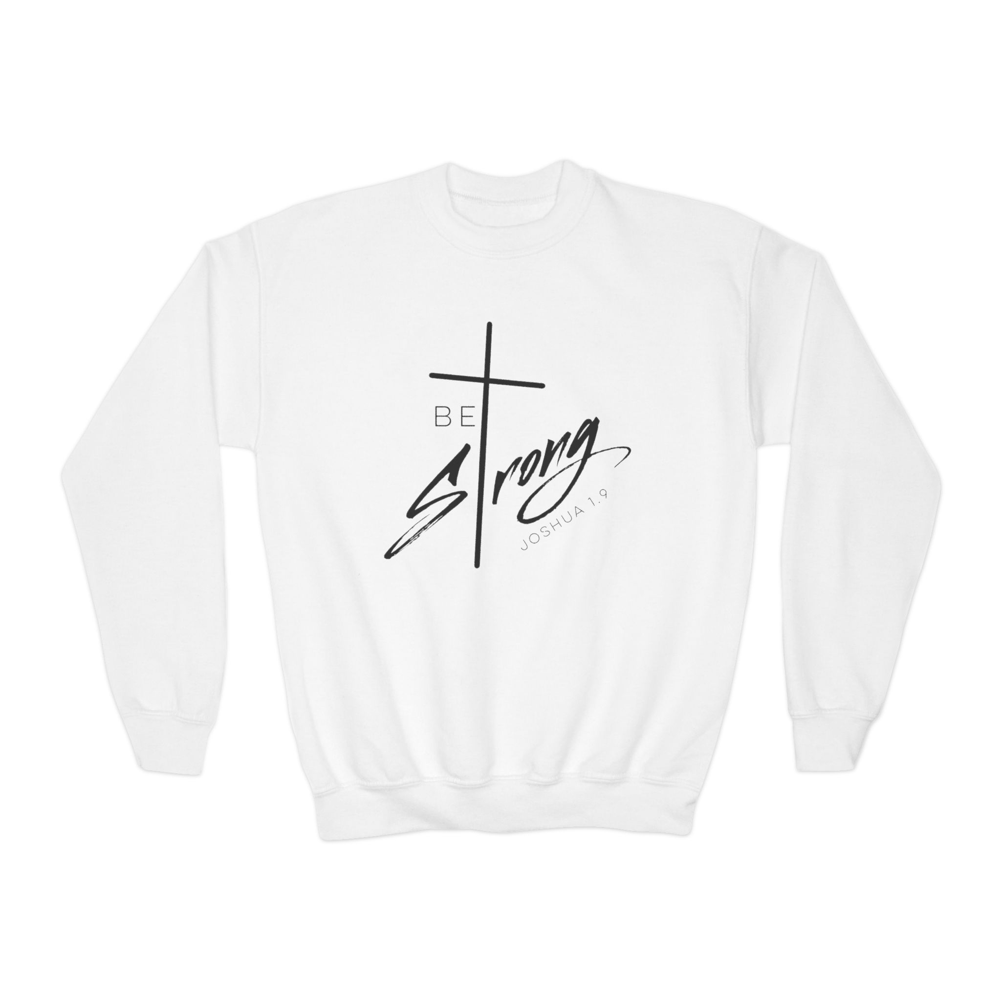 be strong youth crewneck sweatshirt — faith cross inspirational pullover be strong youth crewneck sweatshirt — faith cross inspirational pullover