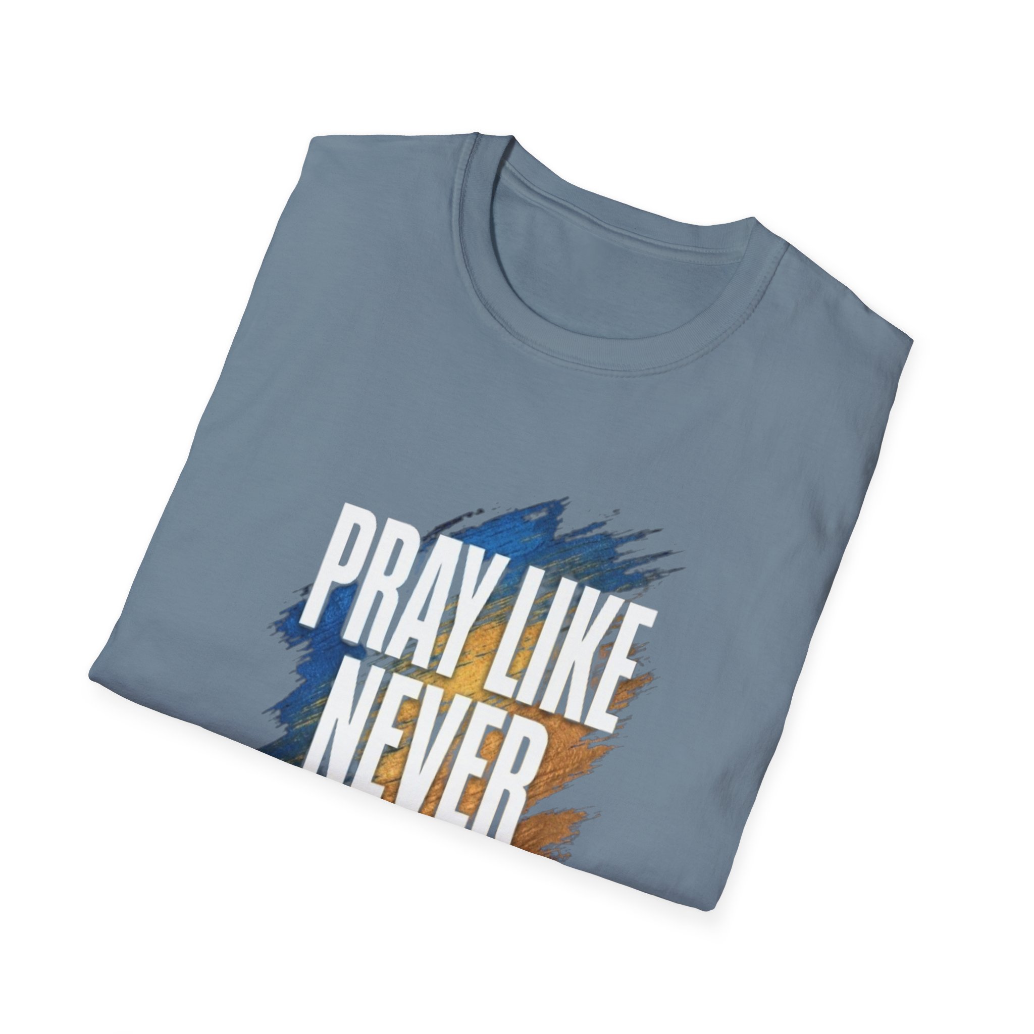 prayer t shirt "pray like never before" prayer t shirt "pray like never before"