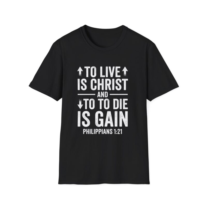 copy of to live is christ philippians 1:21 | christian t shirt