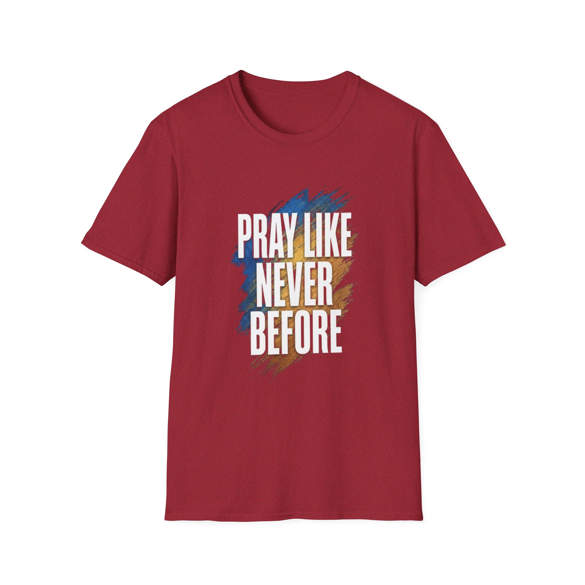 prayer t shirt "pray like never before" prayer t shirt "pray like never before"