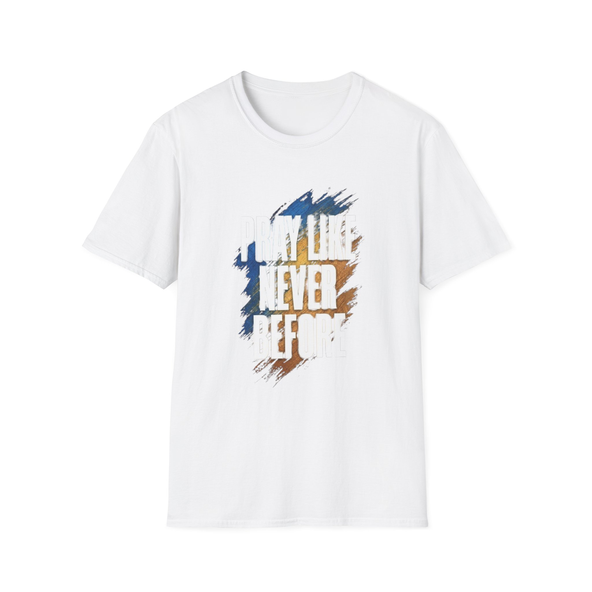 prayer t shirt "pray like never before" prayer t shirt "pray like never before"