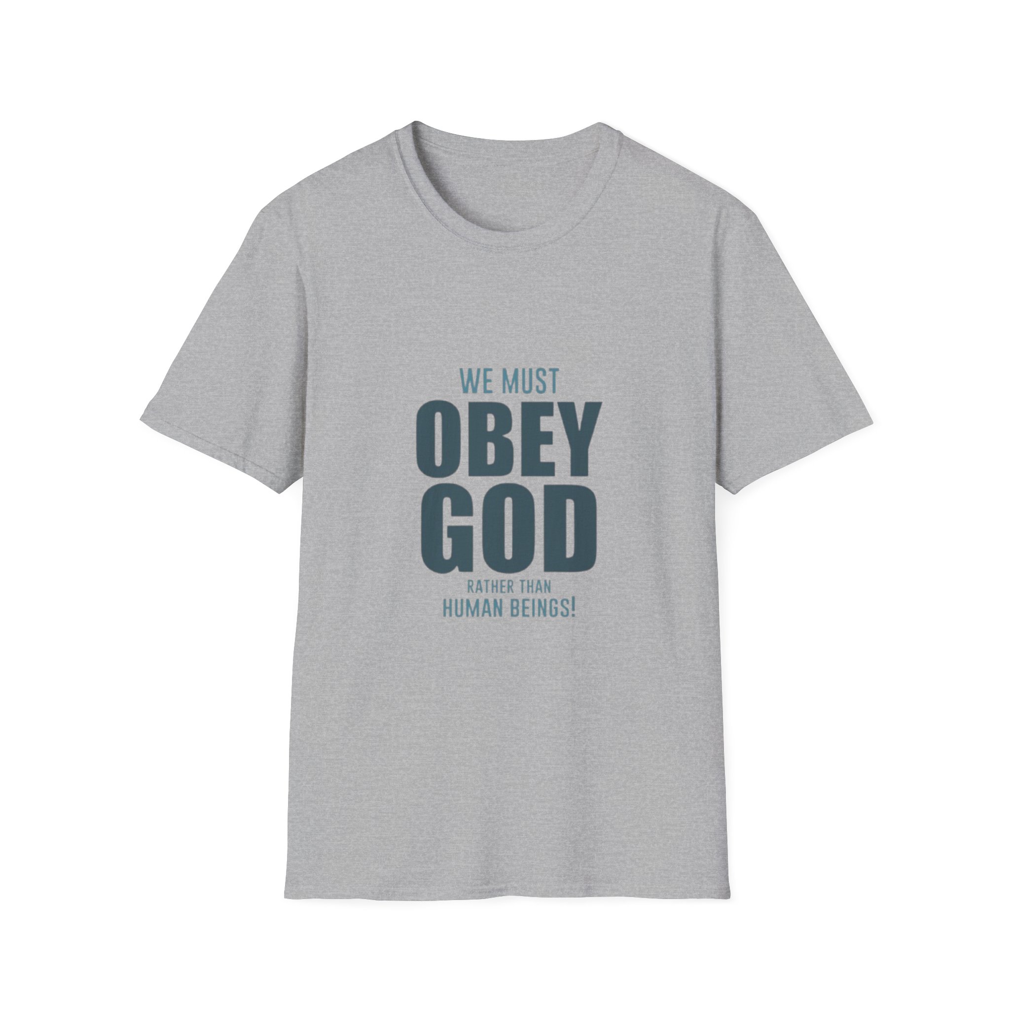 we must obey god t shirt | religious scripture quote tee we must obey god t shirt | religious scripture quote tee