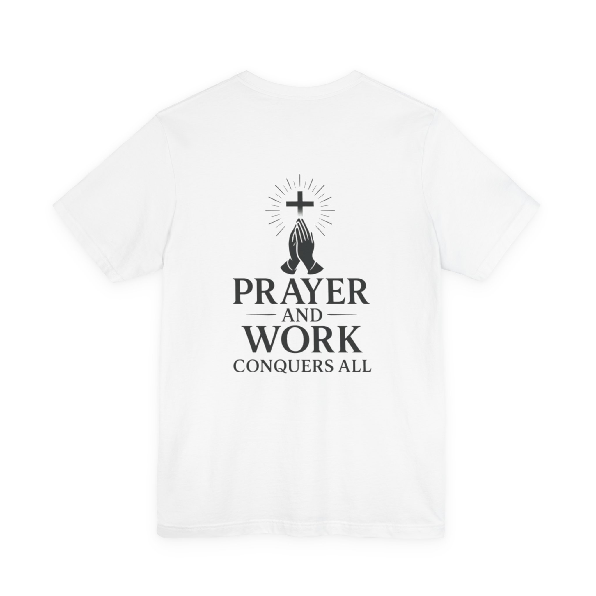 prayer and work tee 'prayer and work conquers all' christian cross & praying hands t shirt prayer and work tee 'prayer and work conquers all' christian cross & praying hands t shirt