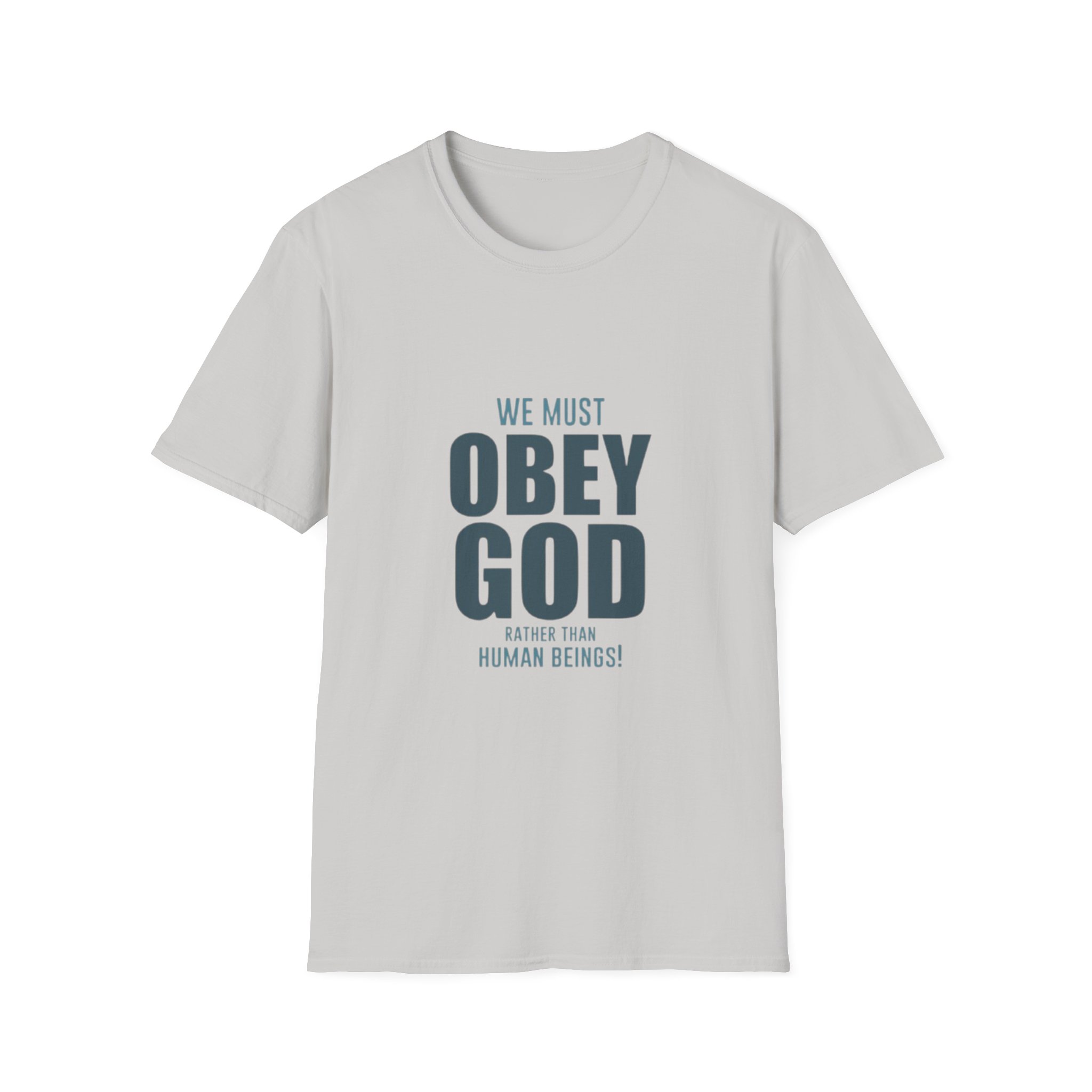 we must obey god t shirt | religious scripture quote tee we must obey god t shirt | religious scripture quote tee