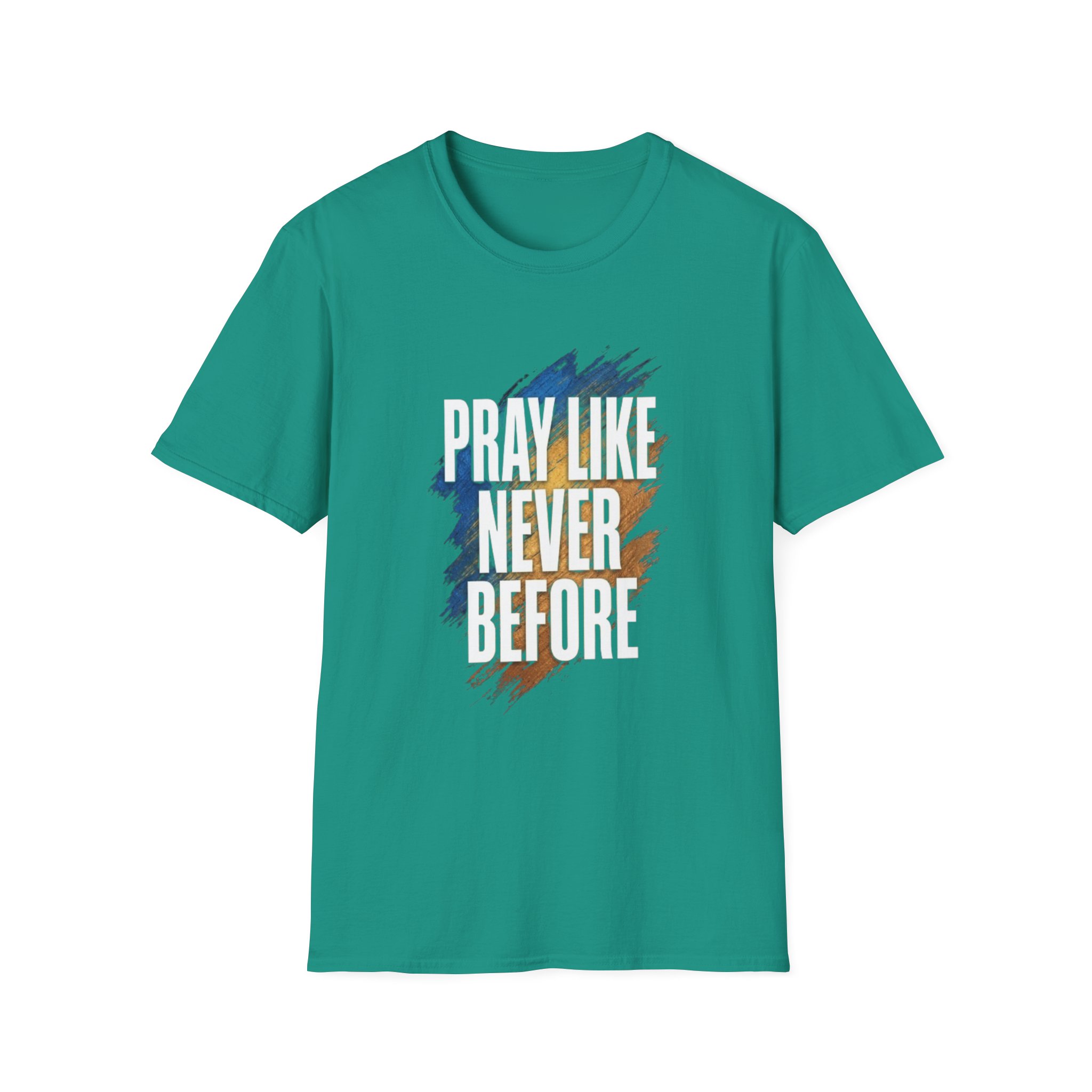 prayer t shirt "pray like never before" prayer t shirt "pray like never before"