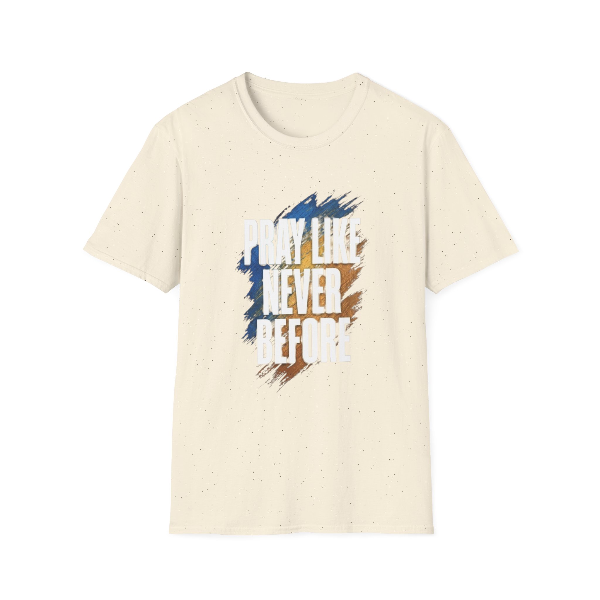 prayer t shirt "pray like never before" prayer t shirt "pray like never before"