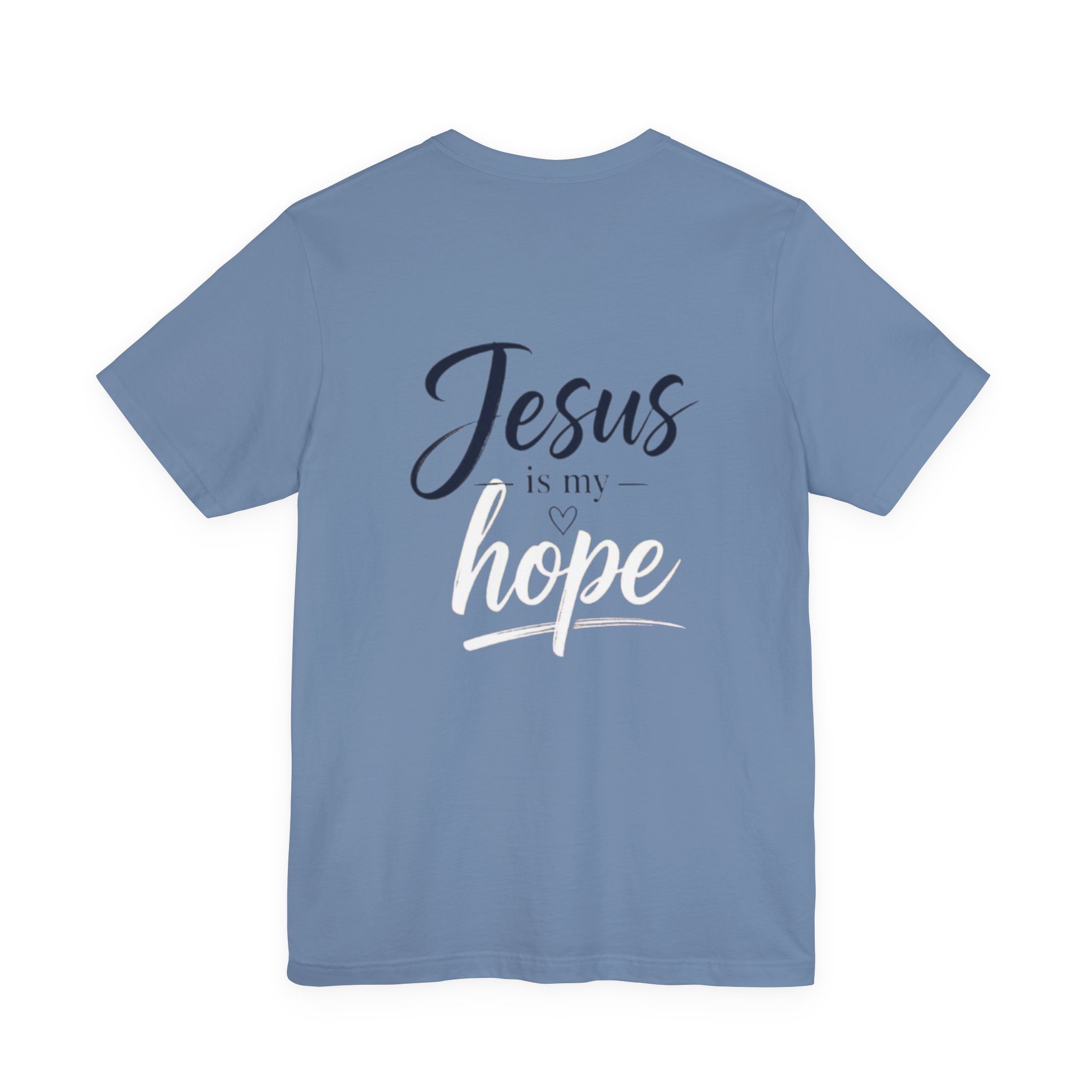 hope tee — "jesus is my hope" christian short sleeve shirt hope tee — "jesus is my hope" christian short sleeve shirt