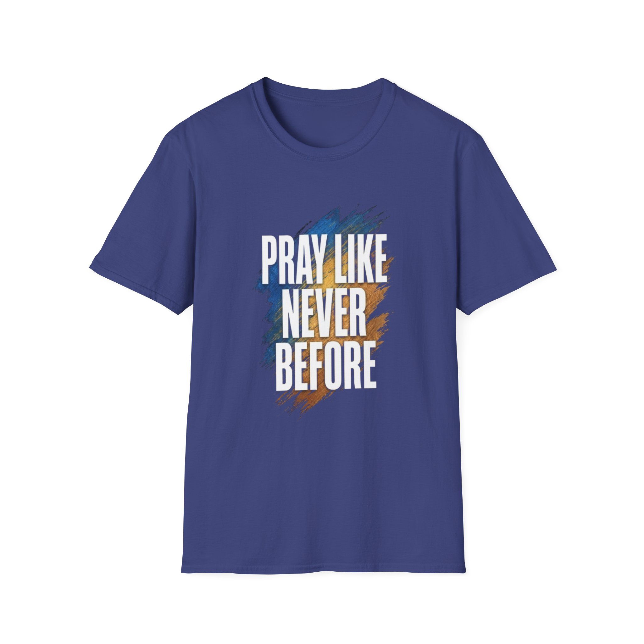 prayer t shirt "pray like never before" prayer t shirt "pray like never before"