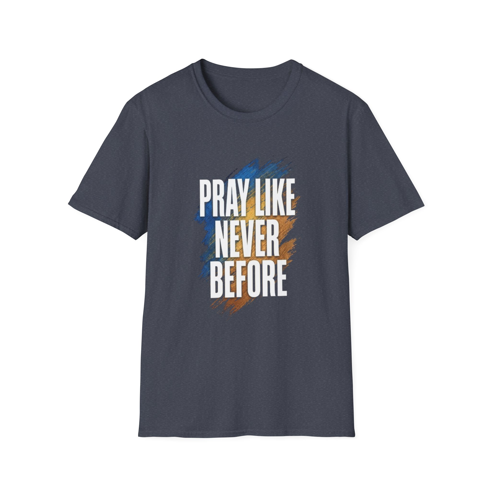 prayer t shirt "pray like never before" prayer t shirt "pray like never before"