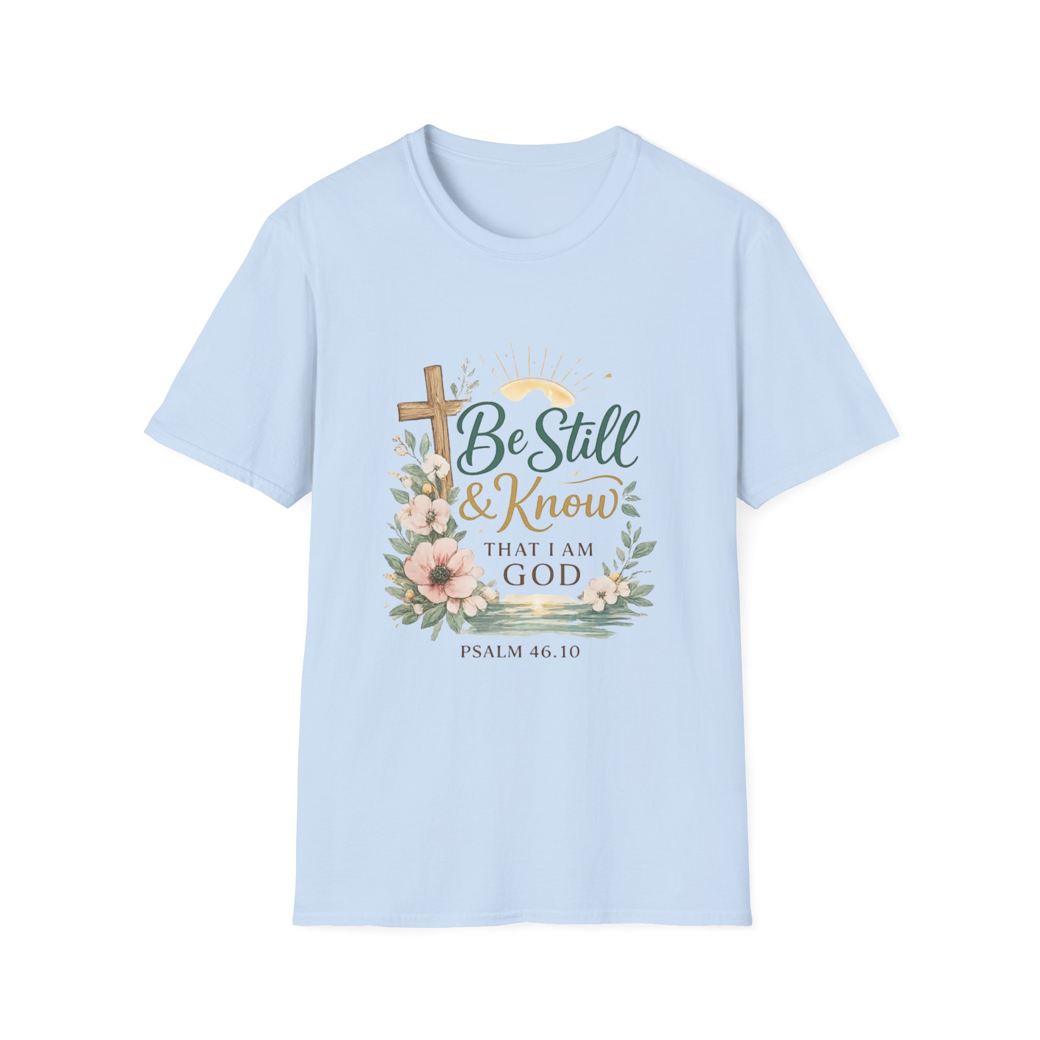 be still & know t‑shirt — christian faith psalm 46:10 floral cross tee be still & know t‑shirt — christian faith psalm 46:10 floral cross tee