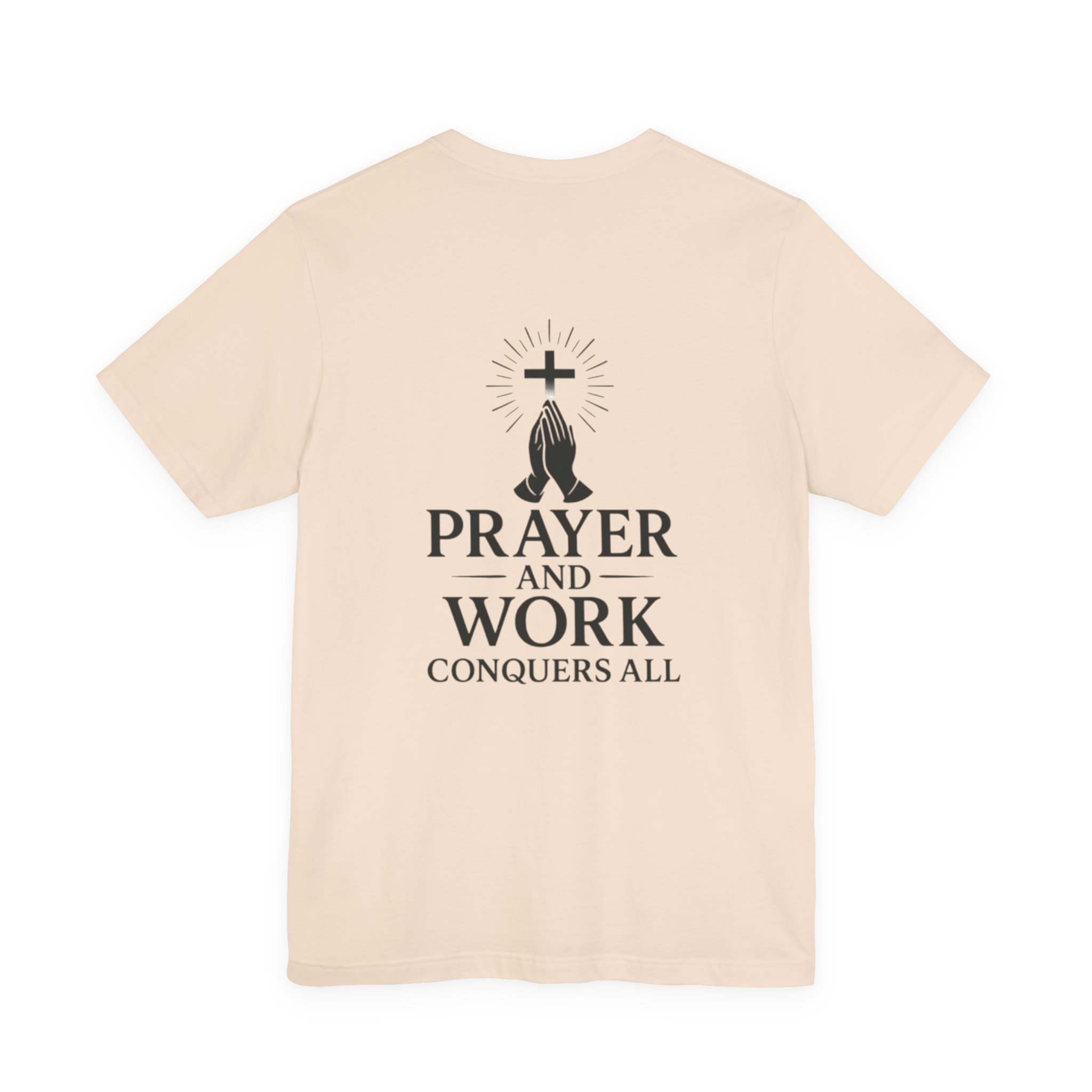prayer and work tee 'prayer and work conquers all' christian cross & praying hands t shirt prayer and work tee 'prayer and work conquers all' christian cross & praying hands t shirt