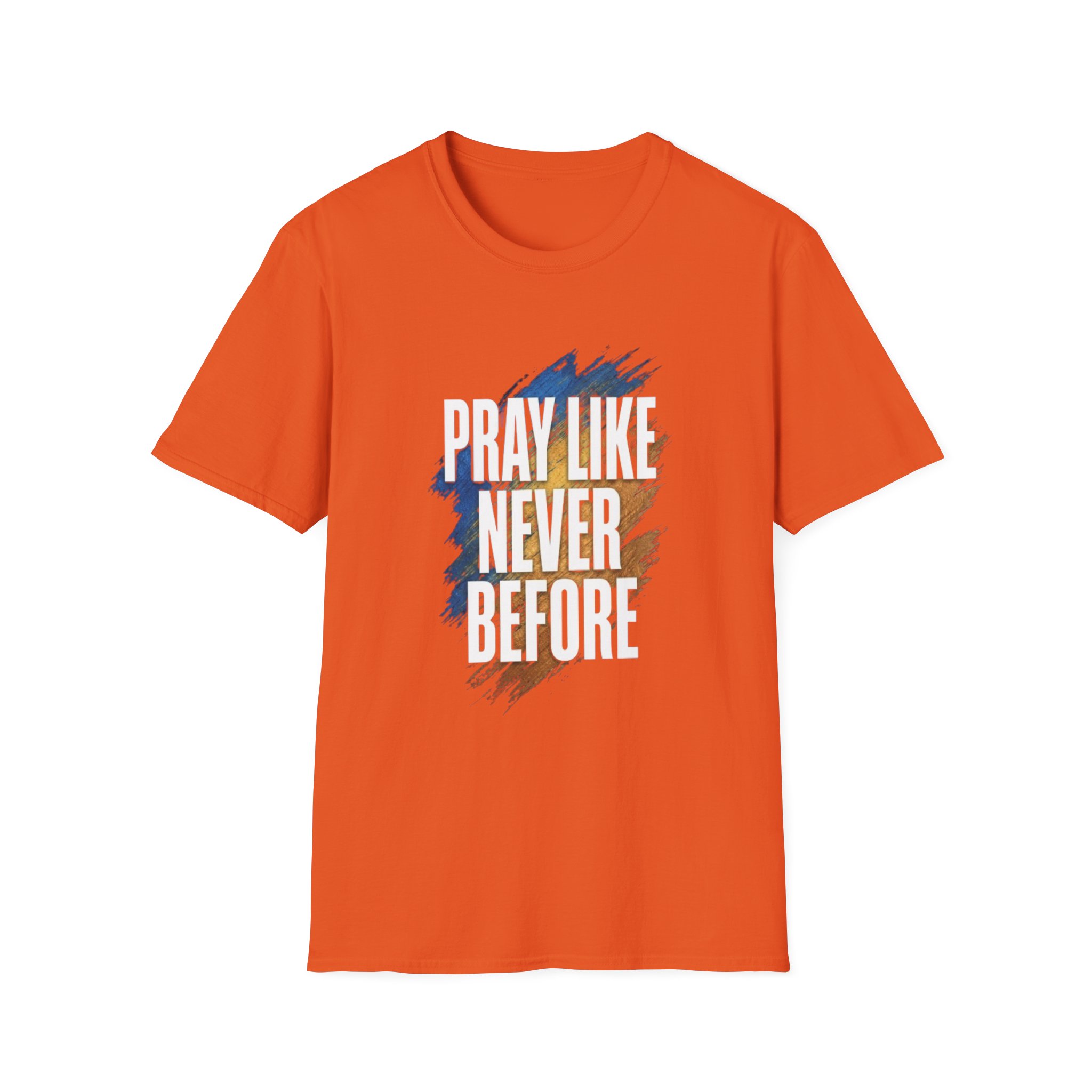 prayer t shirt "pray like never before" prayer t shirt "pray like never before"
