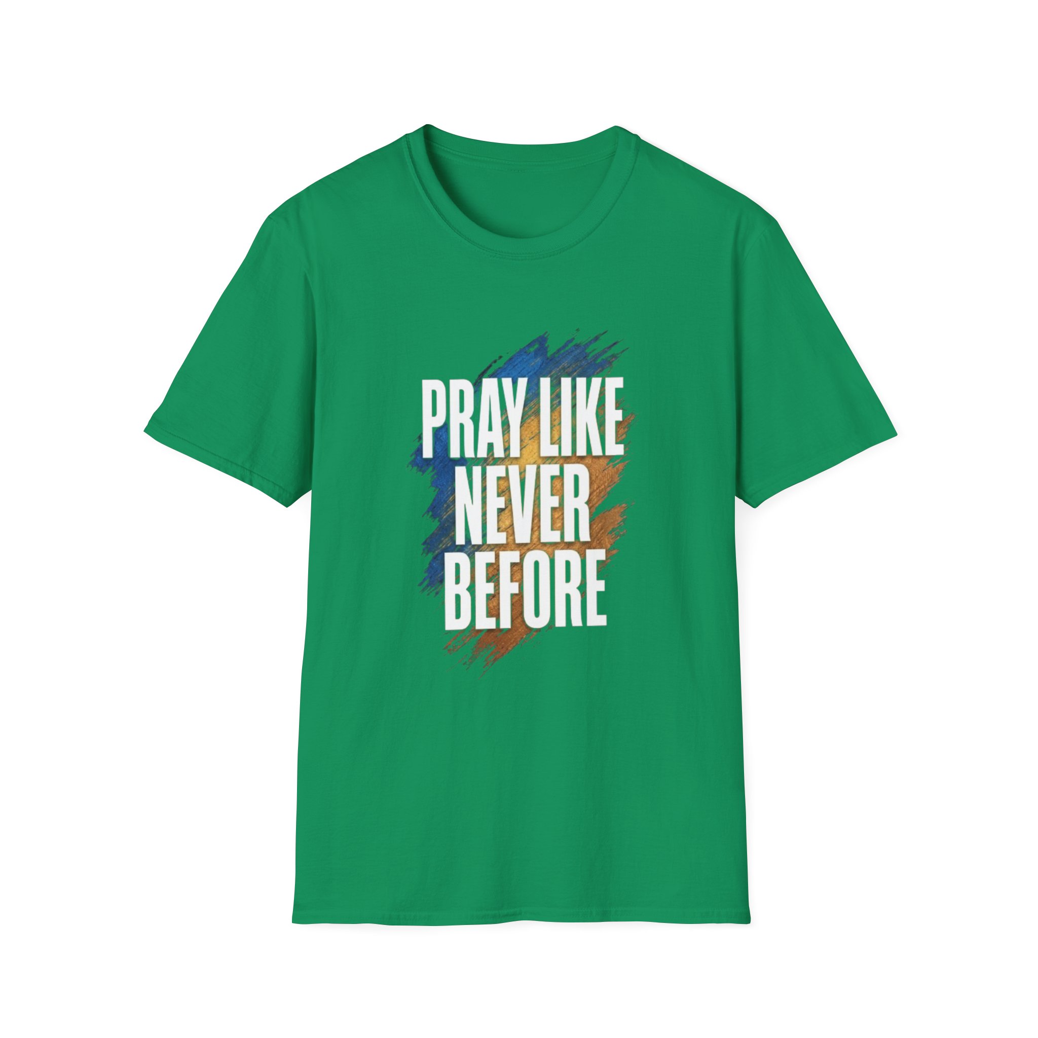 prayer t shirt "pray like never before" prayer t shirt "pray like never before"
