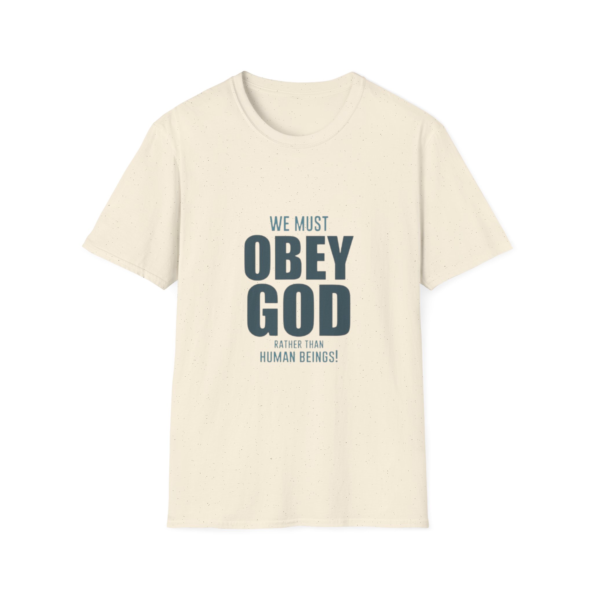 we must obey god t shirt | religious scripture quote tee we must obey god t shirt | religious scripture quote tee