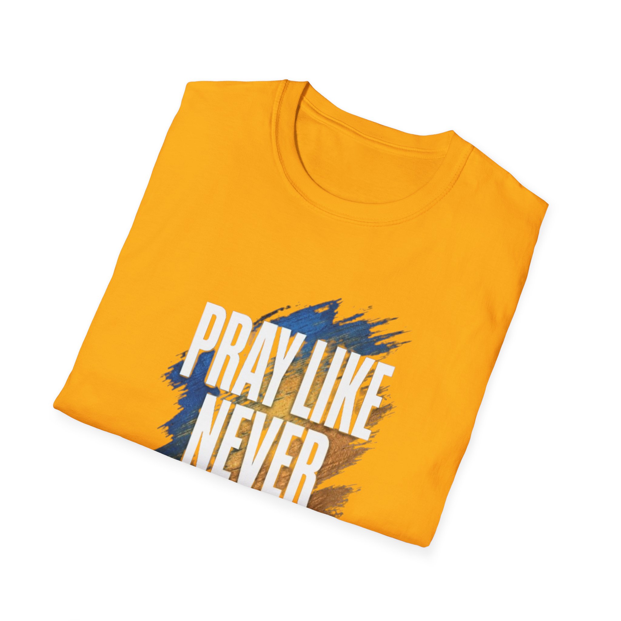 prayer t shirt "pray like never before" prayer t shirt "pray like never before"
