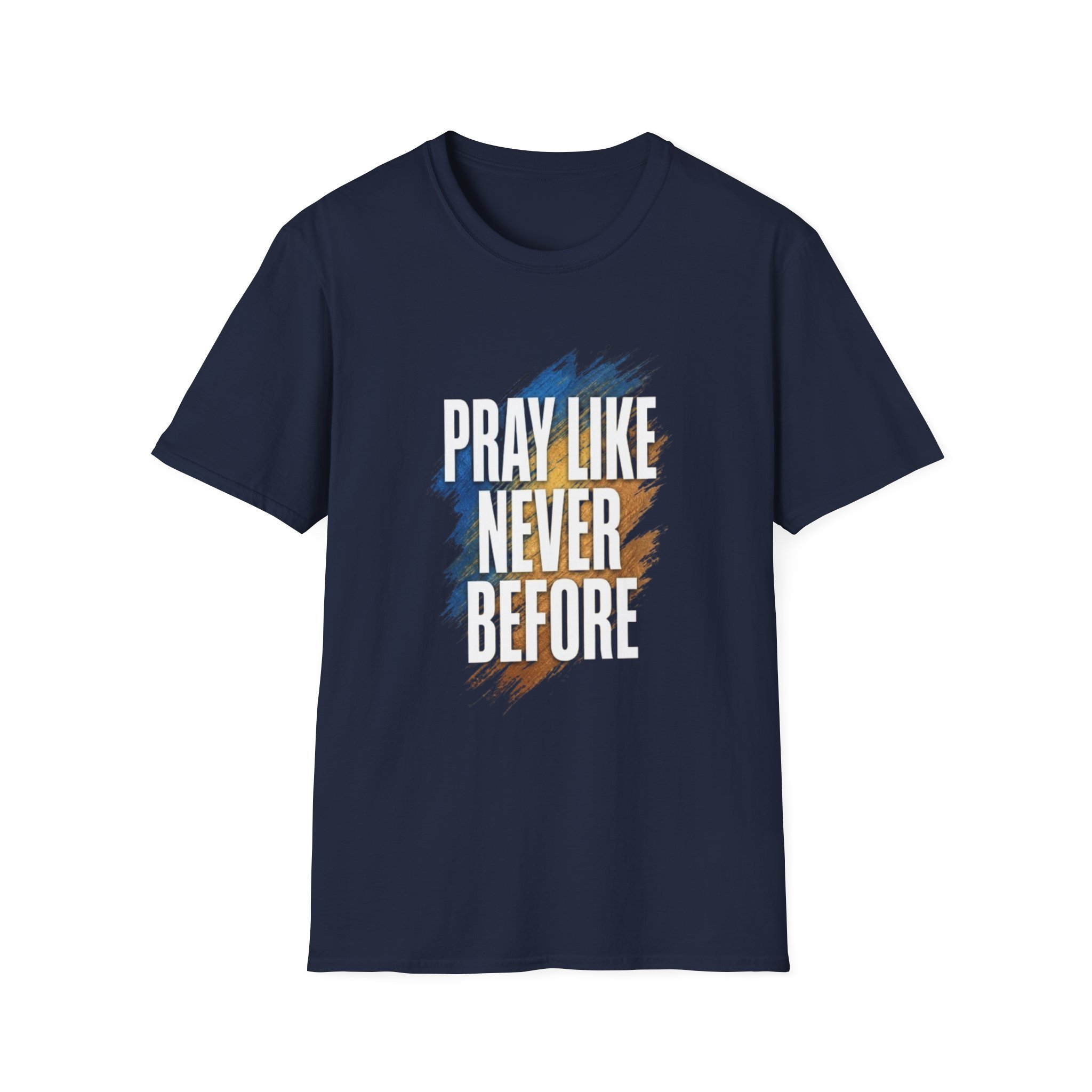 prayer t shirt "pray like never before" prayer t shirt "pray like never before"