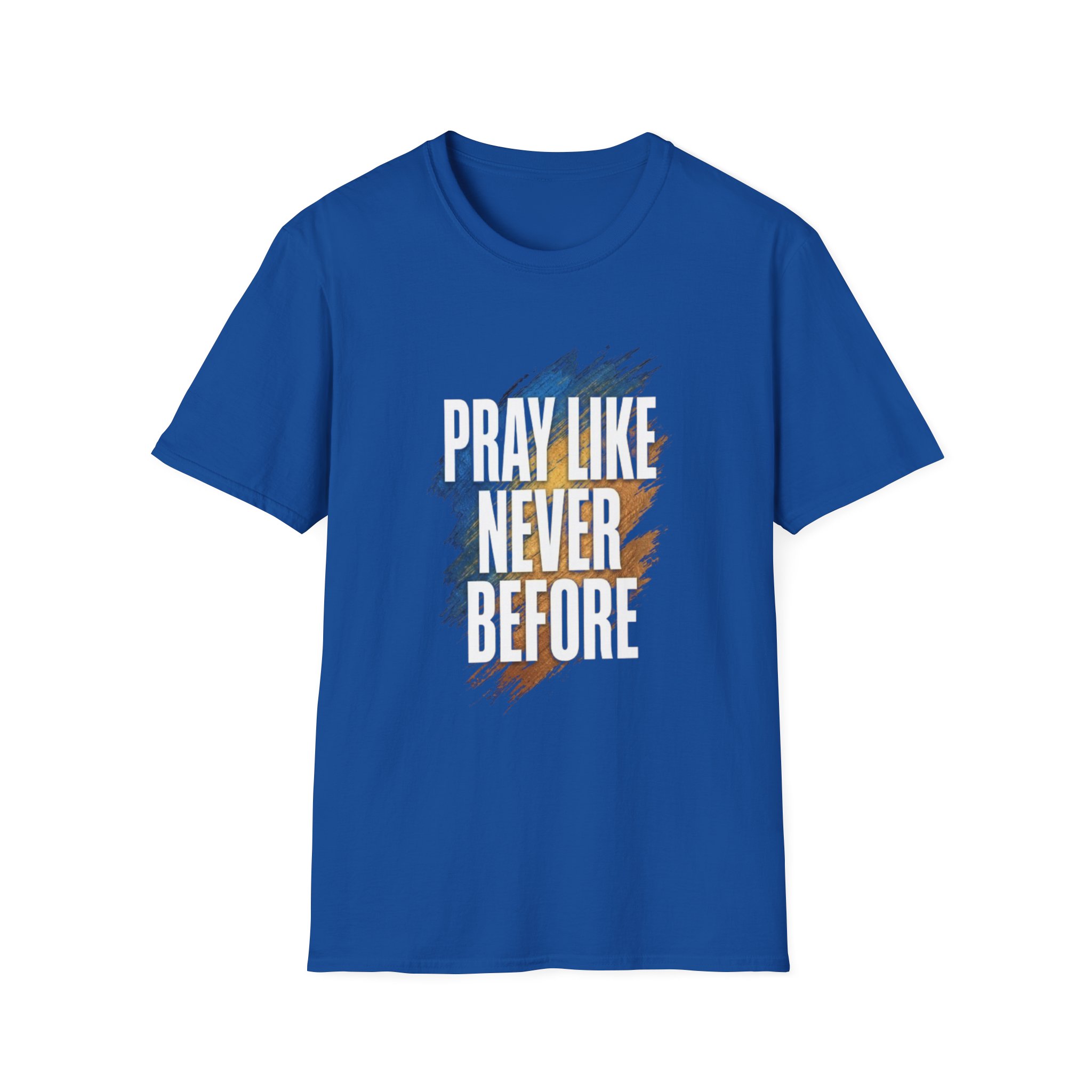 prayer t shirt "pray like never before" prayer t shirt "pray like never before"