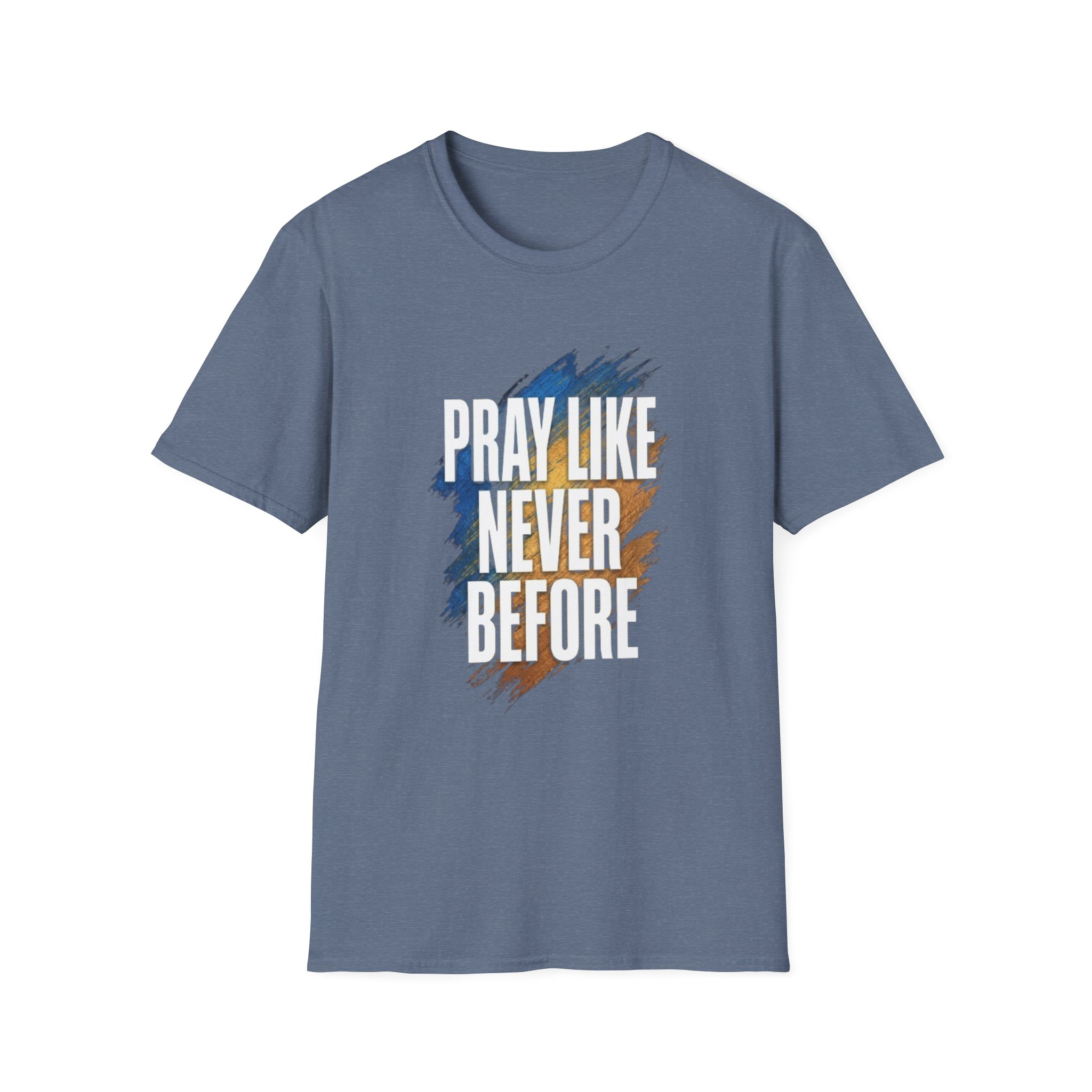 prayer t shirt "pray like never before" prayer t shirt "pray like never before"