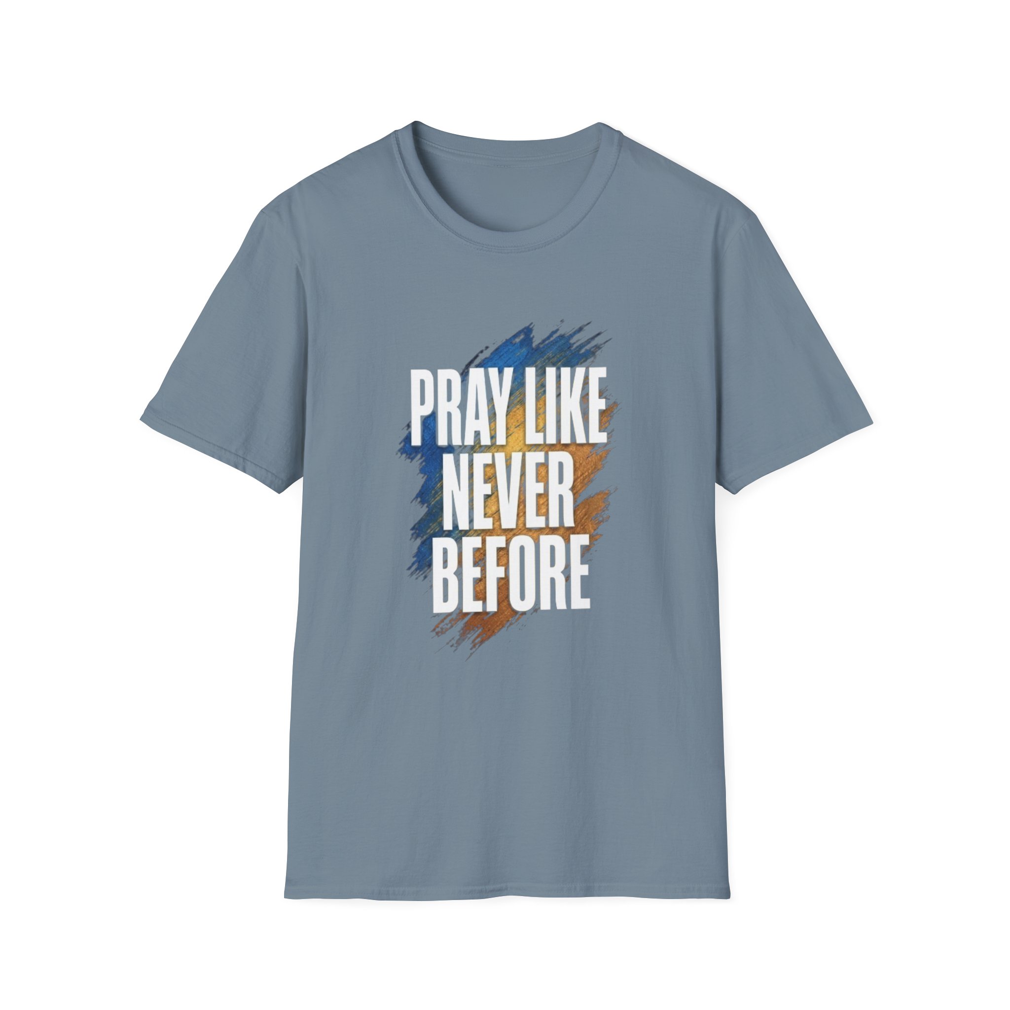 prayer t shirt "pray like never before" prayer t shirt "pray like never before"