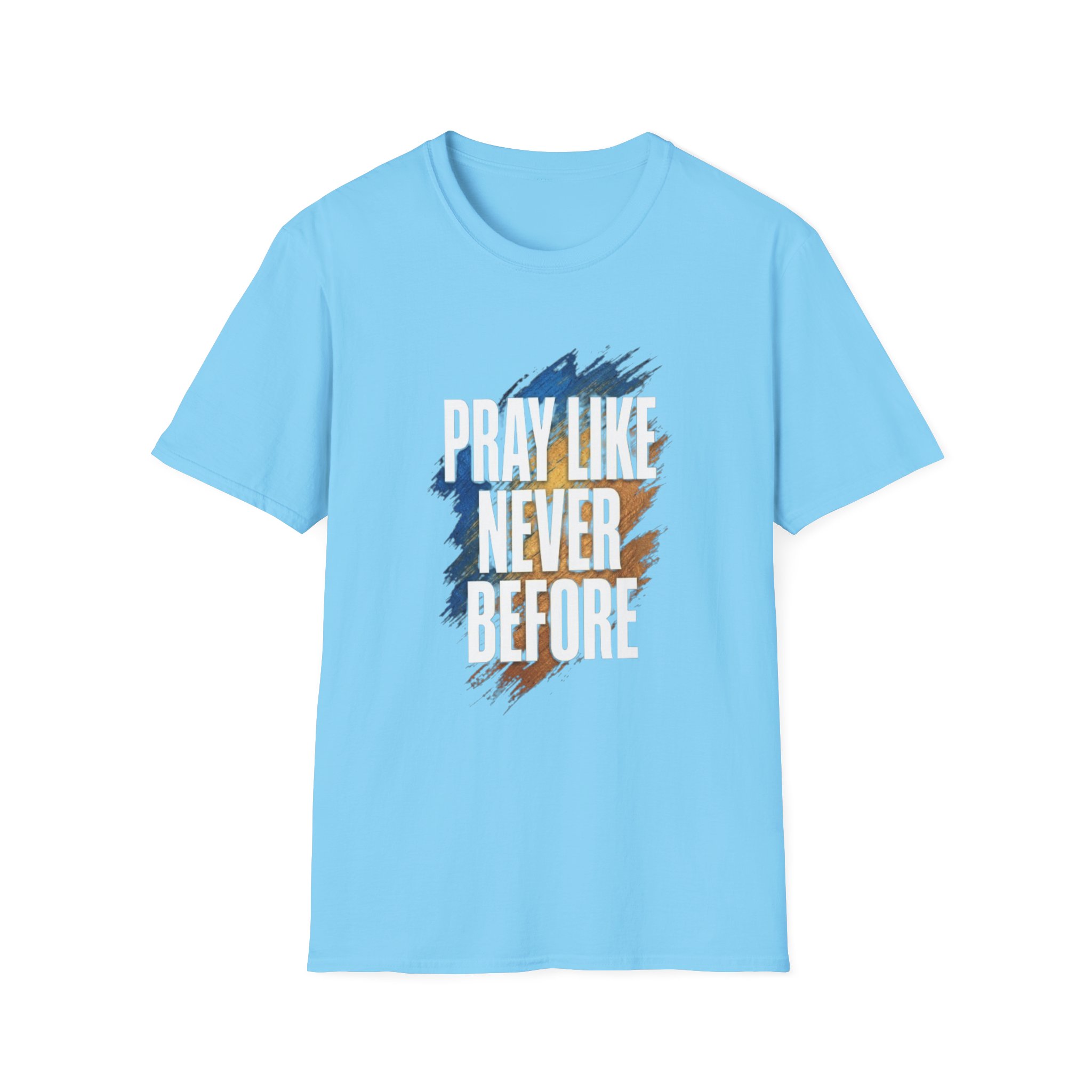 prayer t shirt "pray like never before" prayer t shirt "pray like never before"