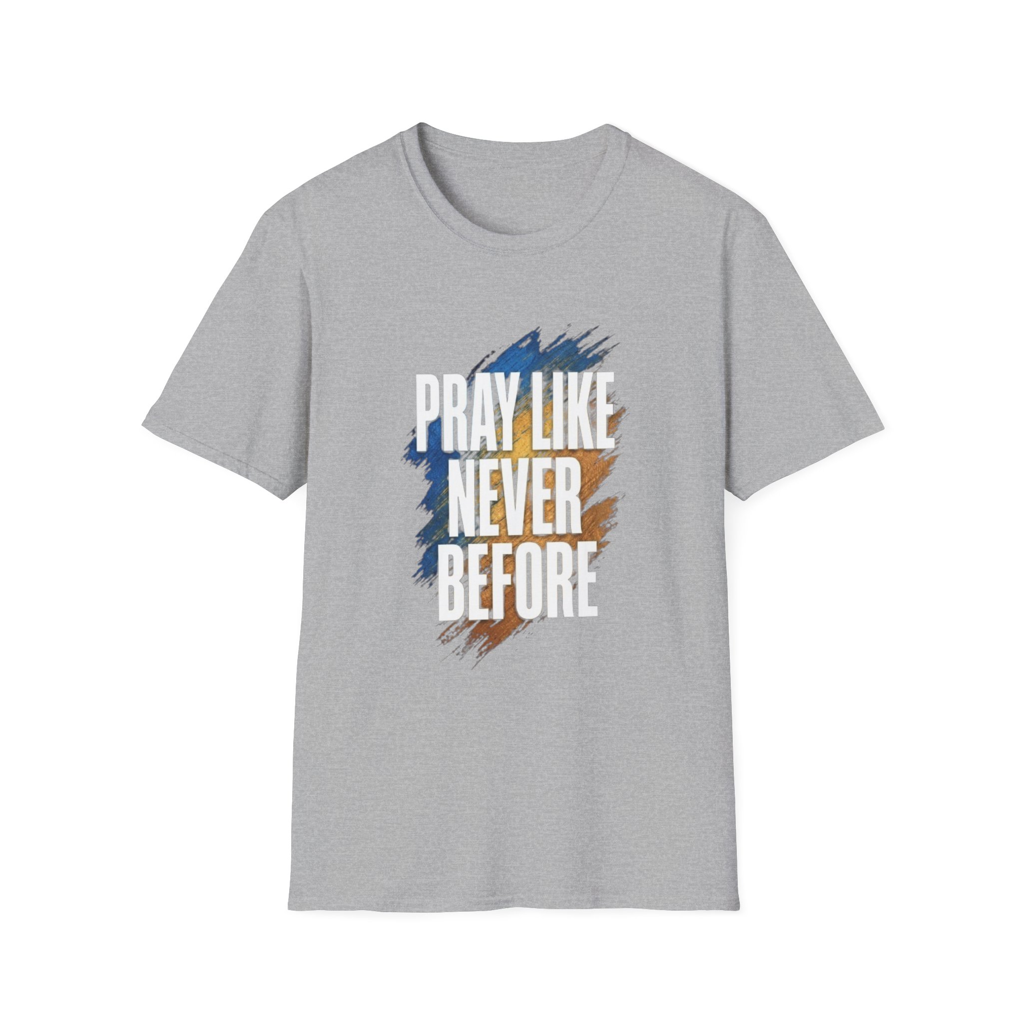 prayer t shirt "pray like never before" prayer t shirt "pray like never before"
