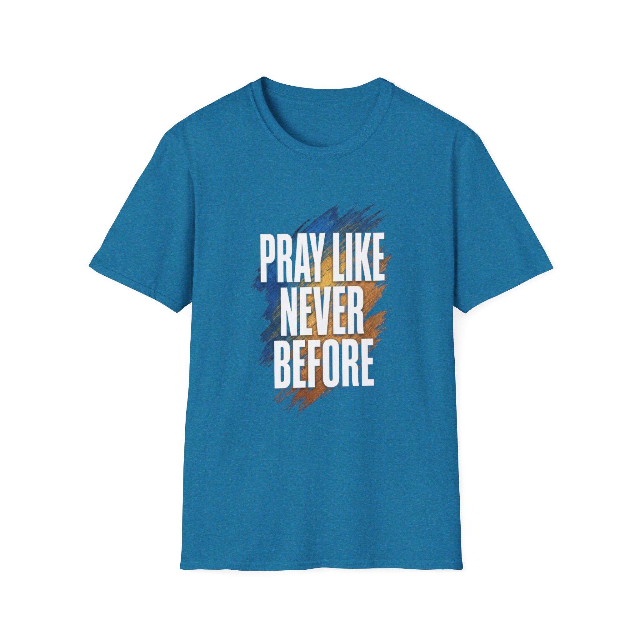 prayer t shirt "pray like never before" prayer t shirt "pray like never before"