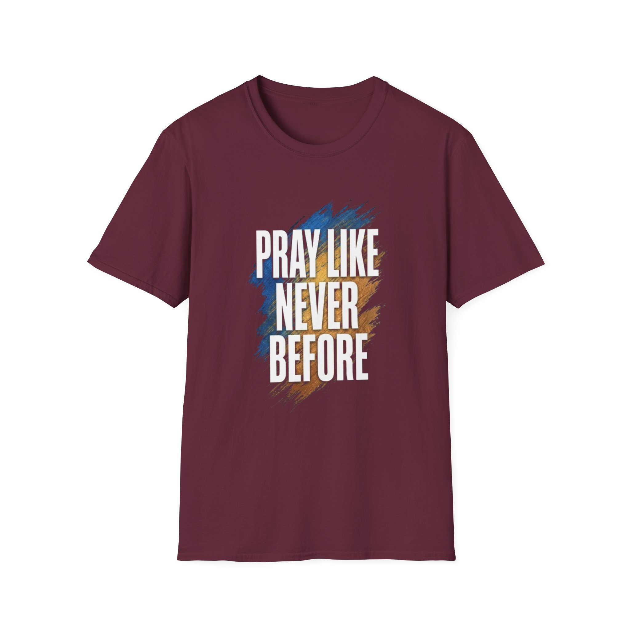 prayer t shirt "pray like never before" prayer t shirt "pray like never before"