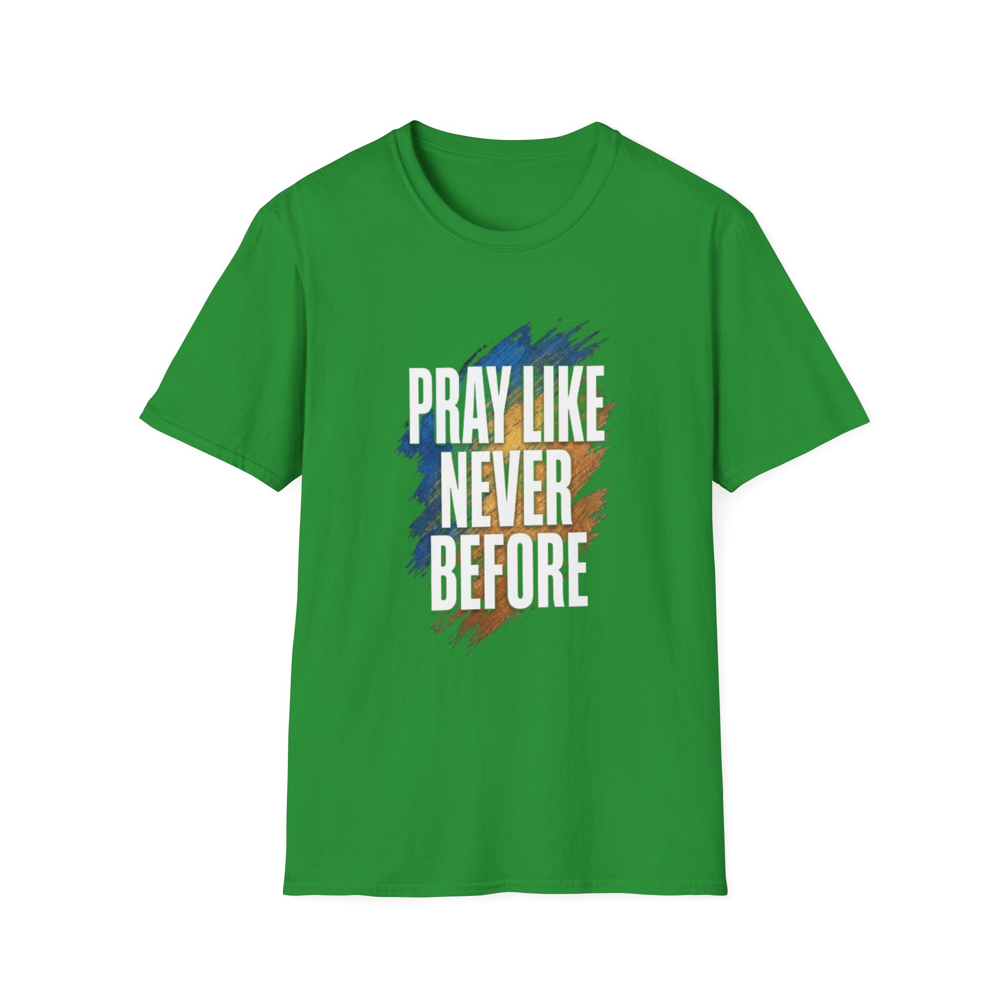 prayer t shirt "pray like never before" prayer t shirt "pray like never before"