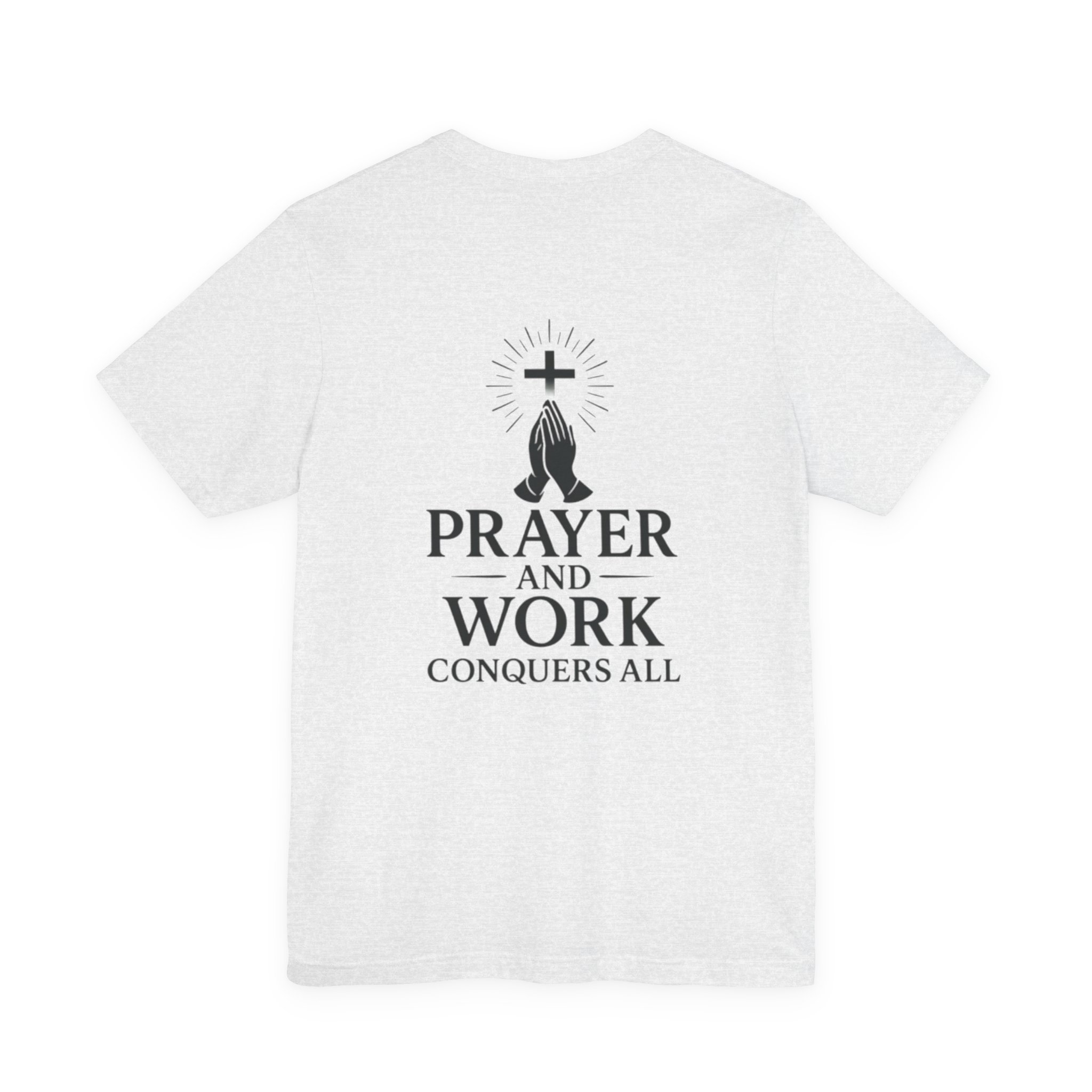 prayer and work tee 'prayer and work conquers all' christian cross & praying hands t shirt prayer and work tee 'prayer and work conquers all' christian cross & praying hands t shirt
