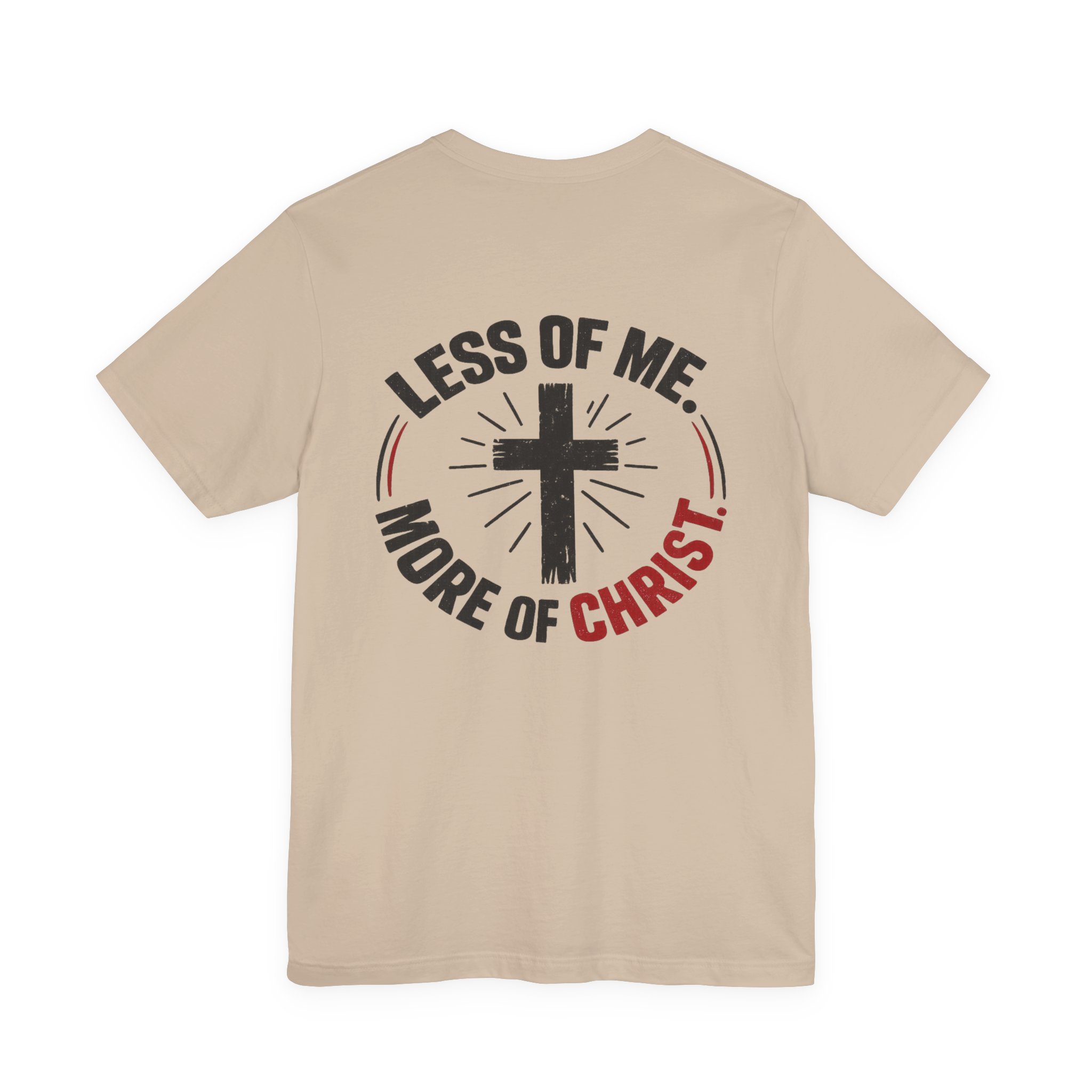 christian tee — "less of me, more of christ" short sleeve shirt christian tee — "less of me, more of christ" short sleeve shirt