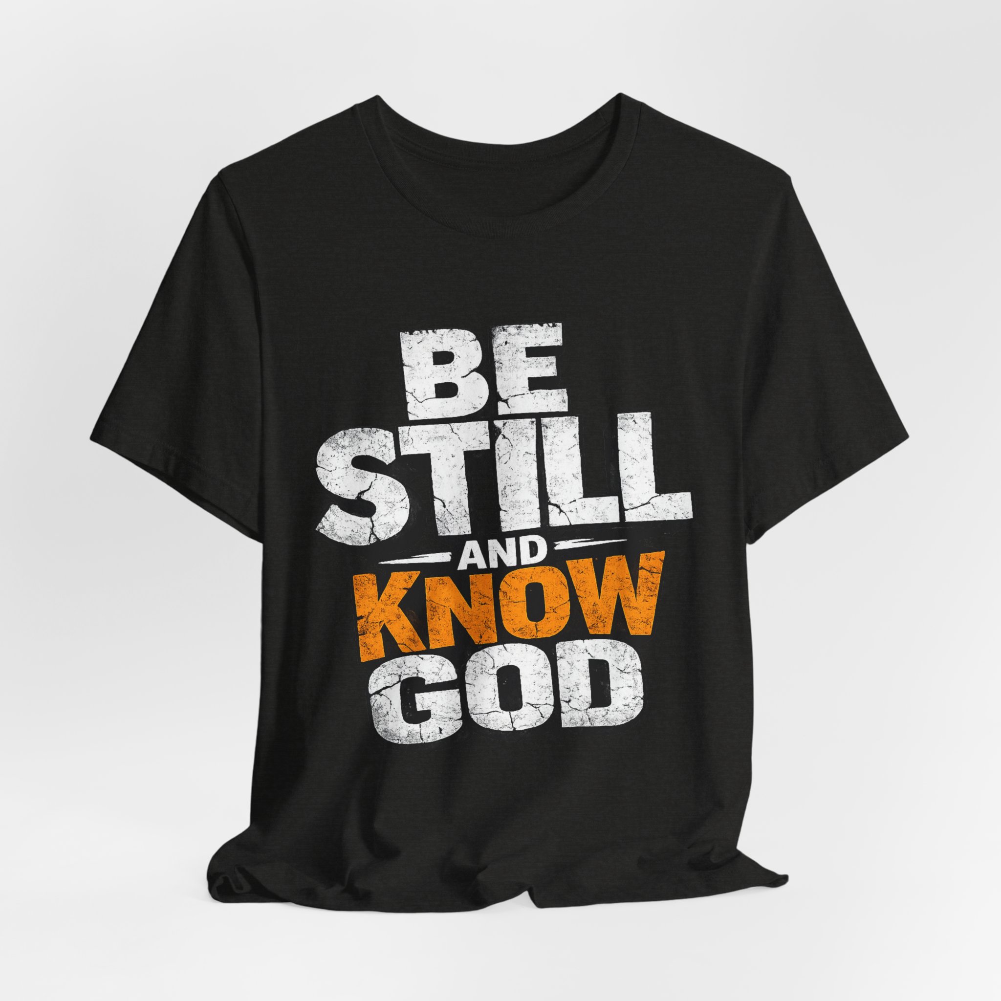 be still and know god t shirt be still and know god t shirt