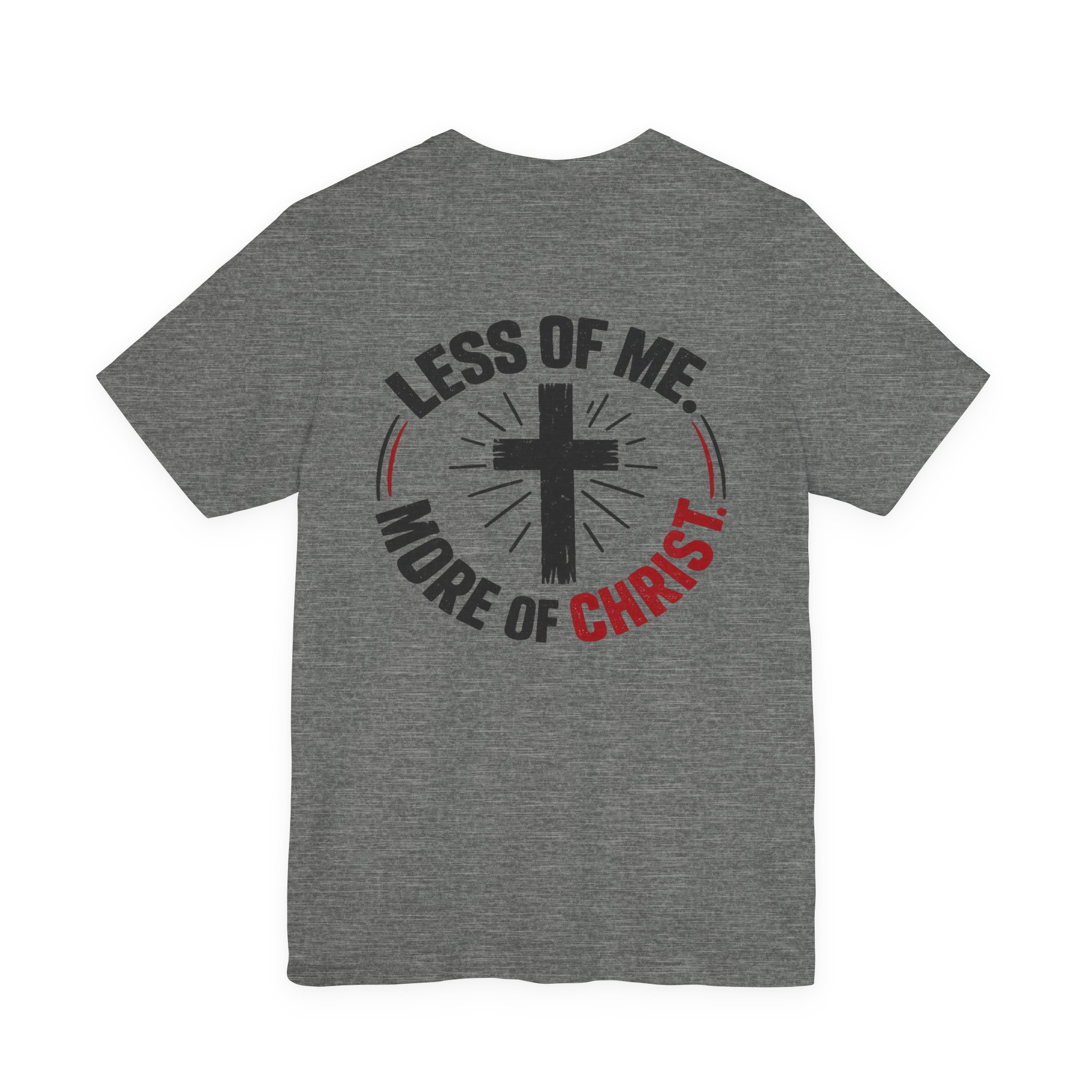 christian tee — "less of me, more of christ" short sleeve shirt christian tee — "less of me, more of christ" short sleeve shirt