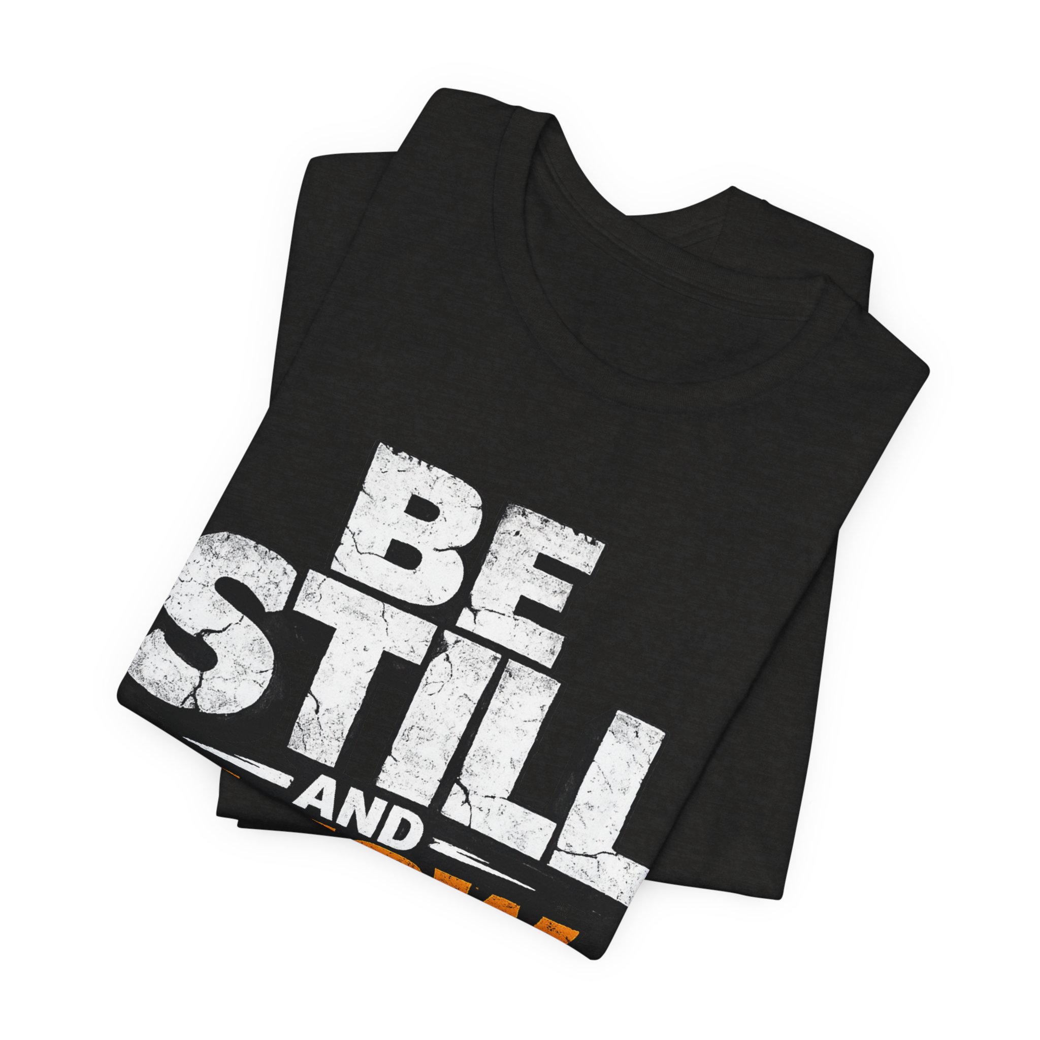 be still and know god t shirt be still and know god t shirt