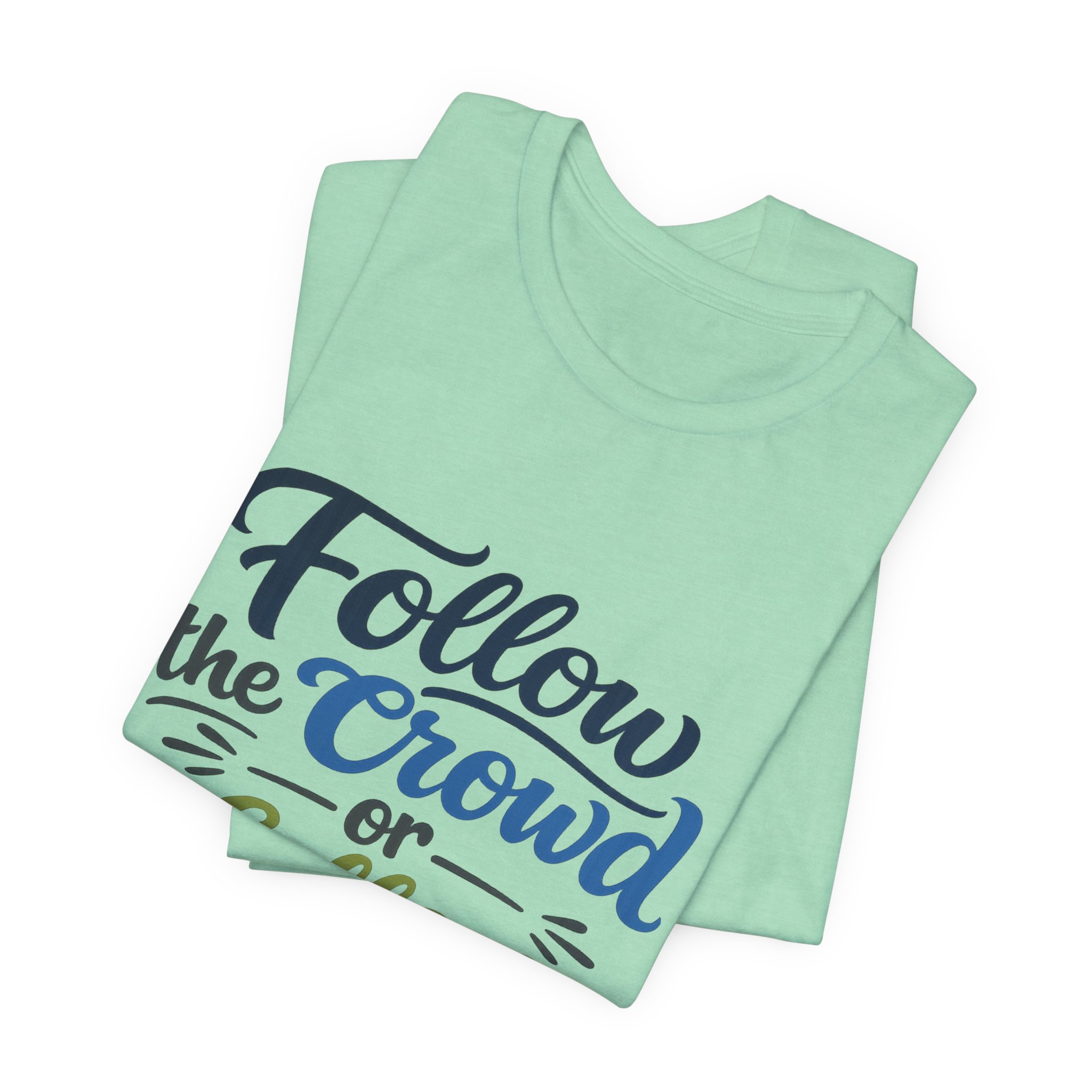 follow the crowd or follow christ t‑shirt follow the crowd or follow christ t‑shirt