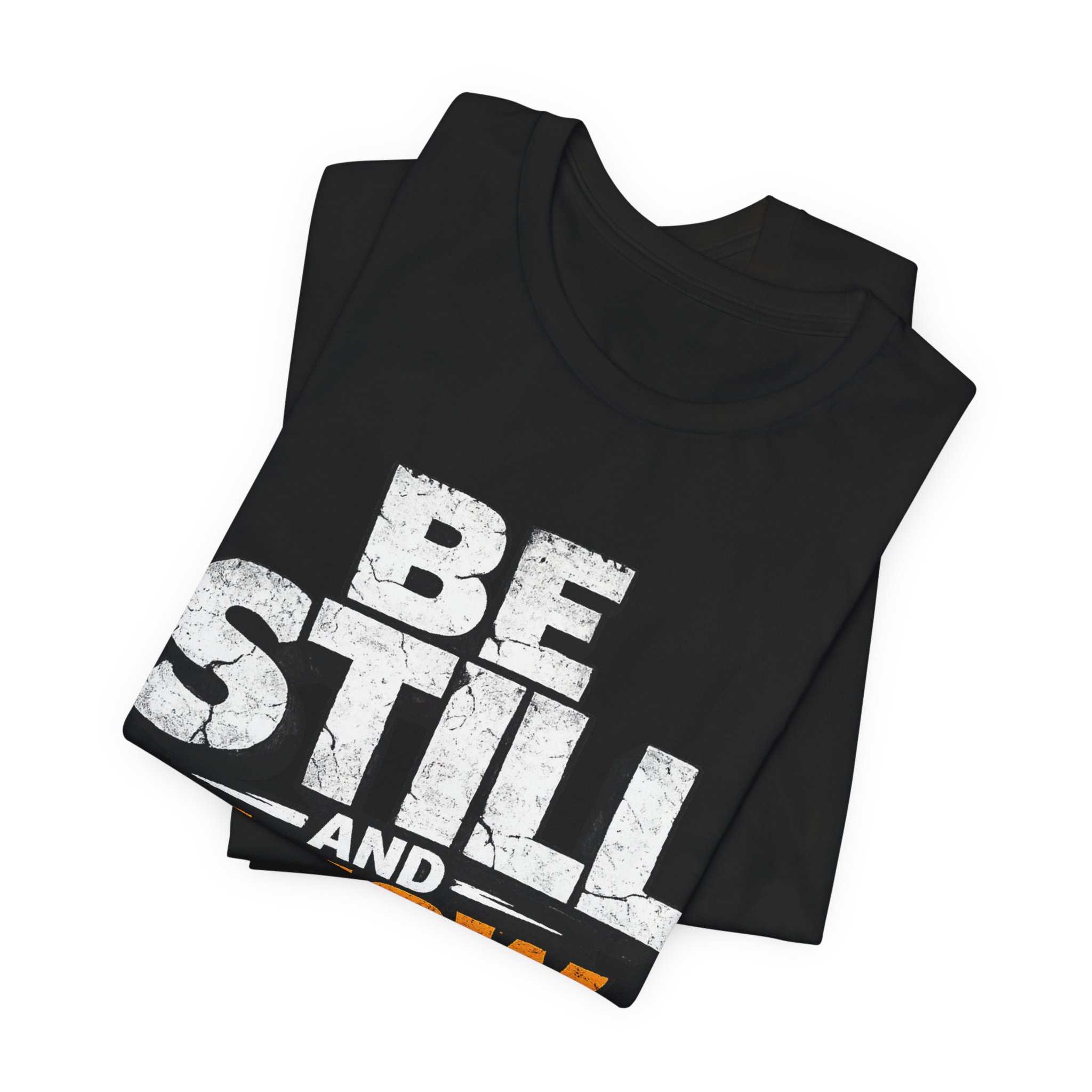 be still and know god t shirt be still and know god t shirt
