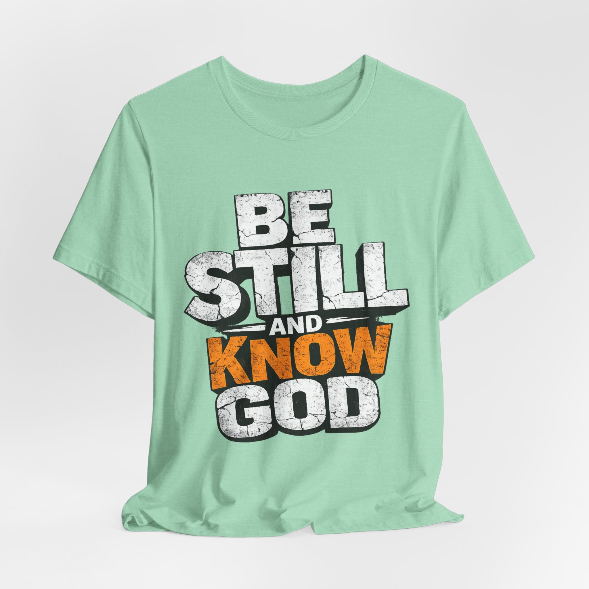 be still and know god t shirt be still and know god t shirt