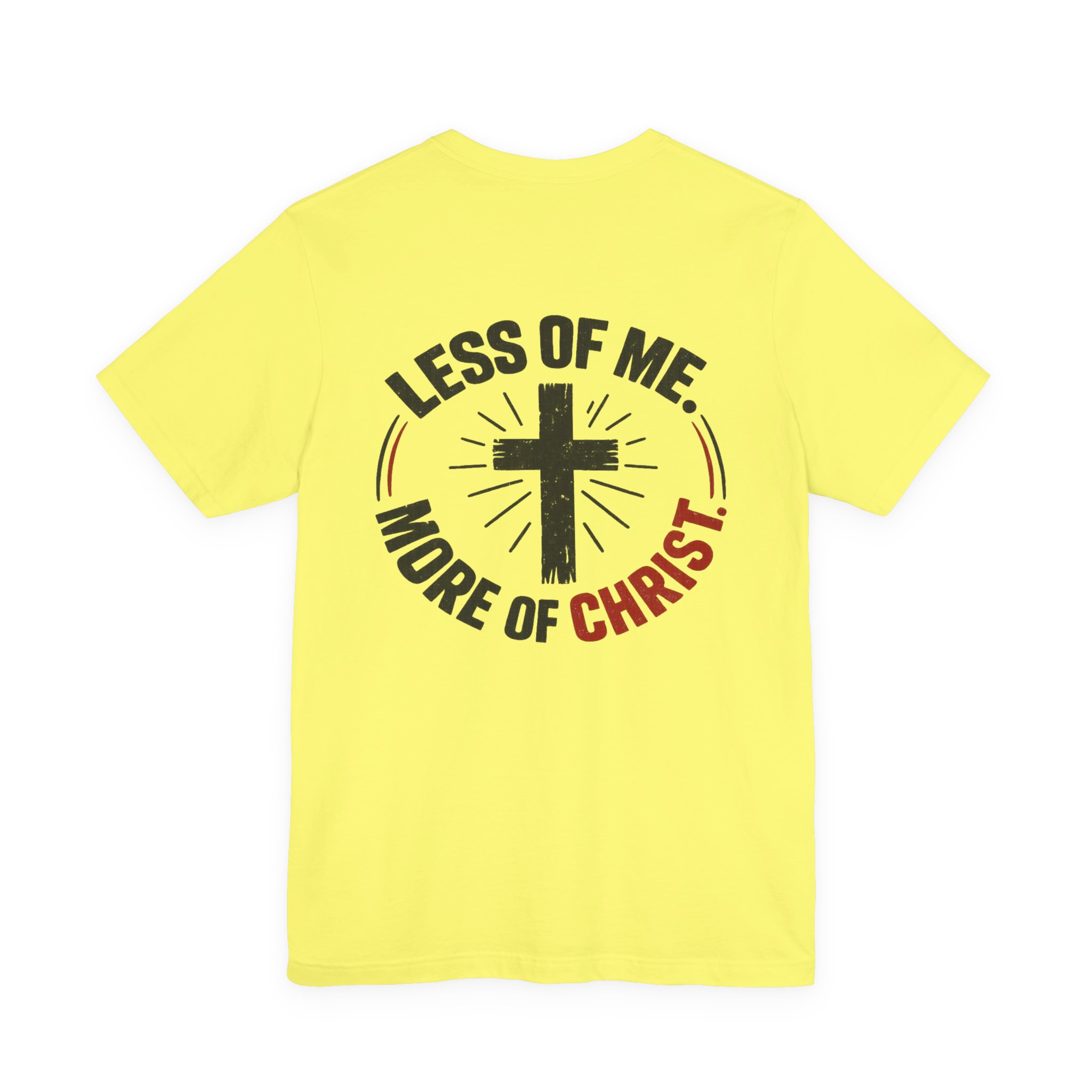 christian tee — "less of me, more of christ" short sleeve shirt christian tee — "less of me, more of christ" short sleeve shirt
