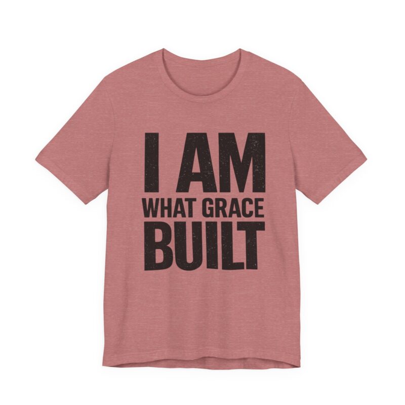 i am what grace built christian t shirt