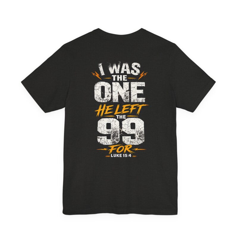 Home -v1 i was the one he left the 99 for | christian t shirt