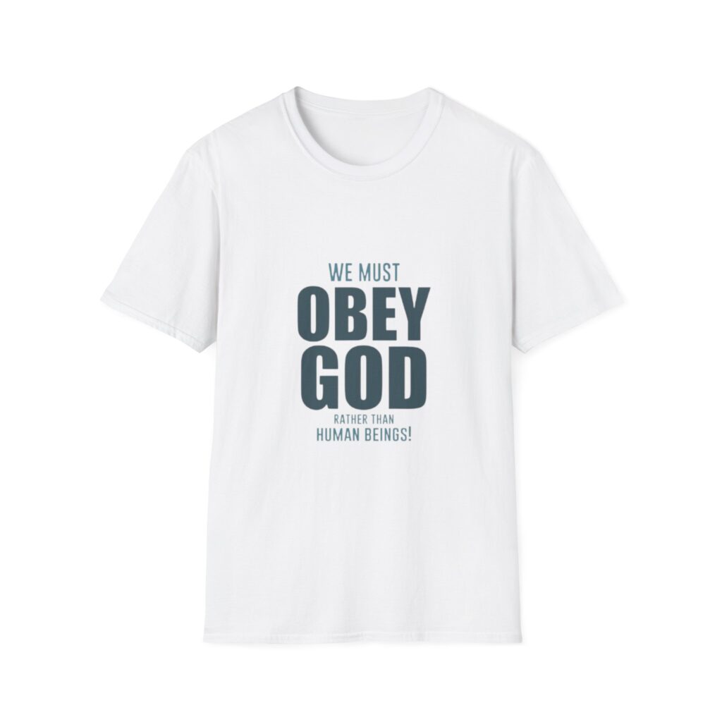 we must obey god | christian t shirt