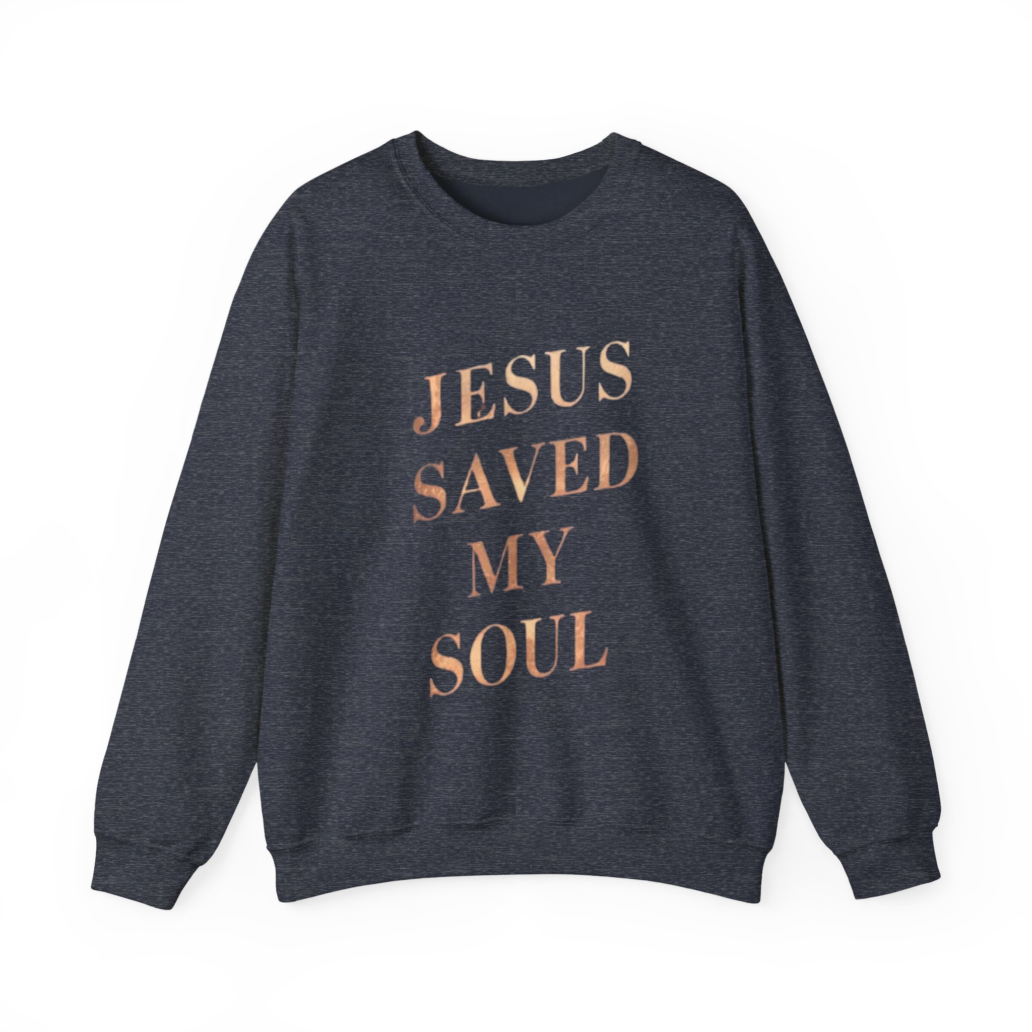 jesus saved my soul | christian sweatshirt jesus saved my soul | christian sweatshirt