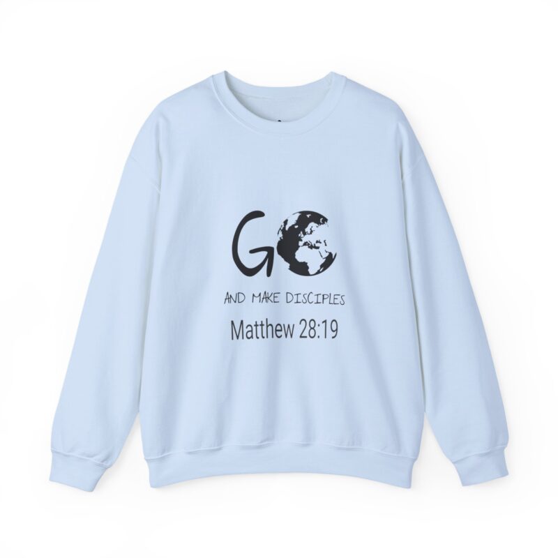 go and make disciples | christian sweatshirt