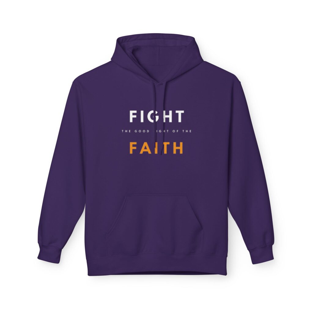 good fight of the faith| christian hoodie