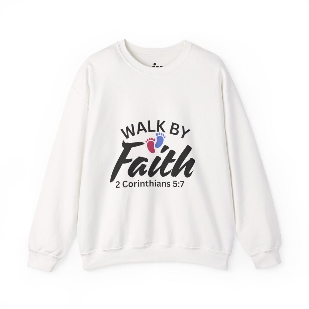 walk by faith | christian sweatshirt